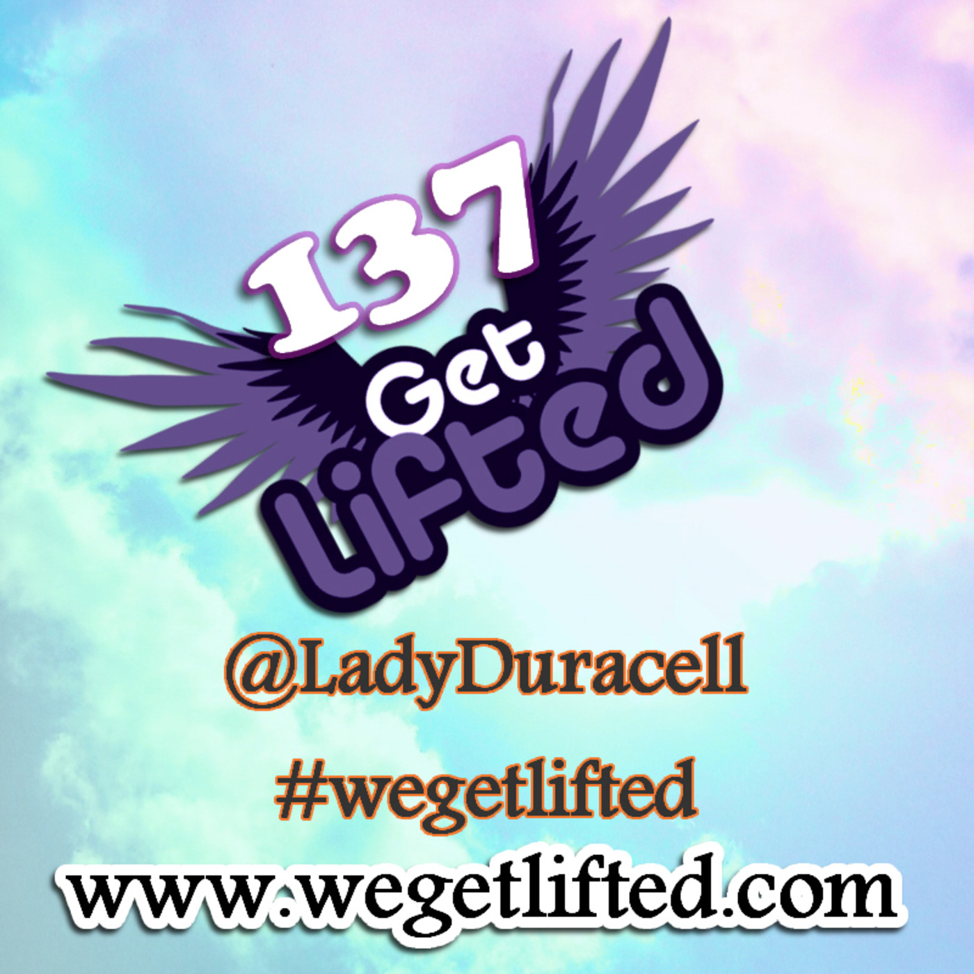 Get Lifted with DJ Lady Duracell