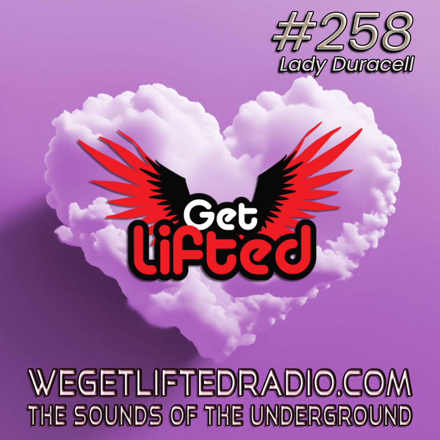 Episode 258: Get Lifted 258 (Live) DJ Lady Duracell