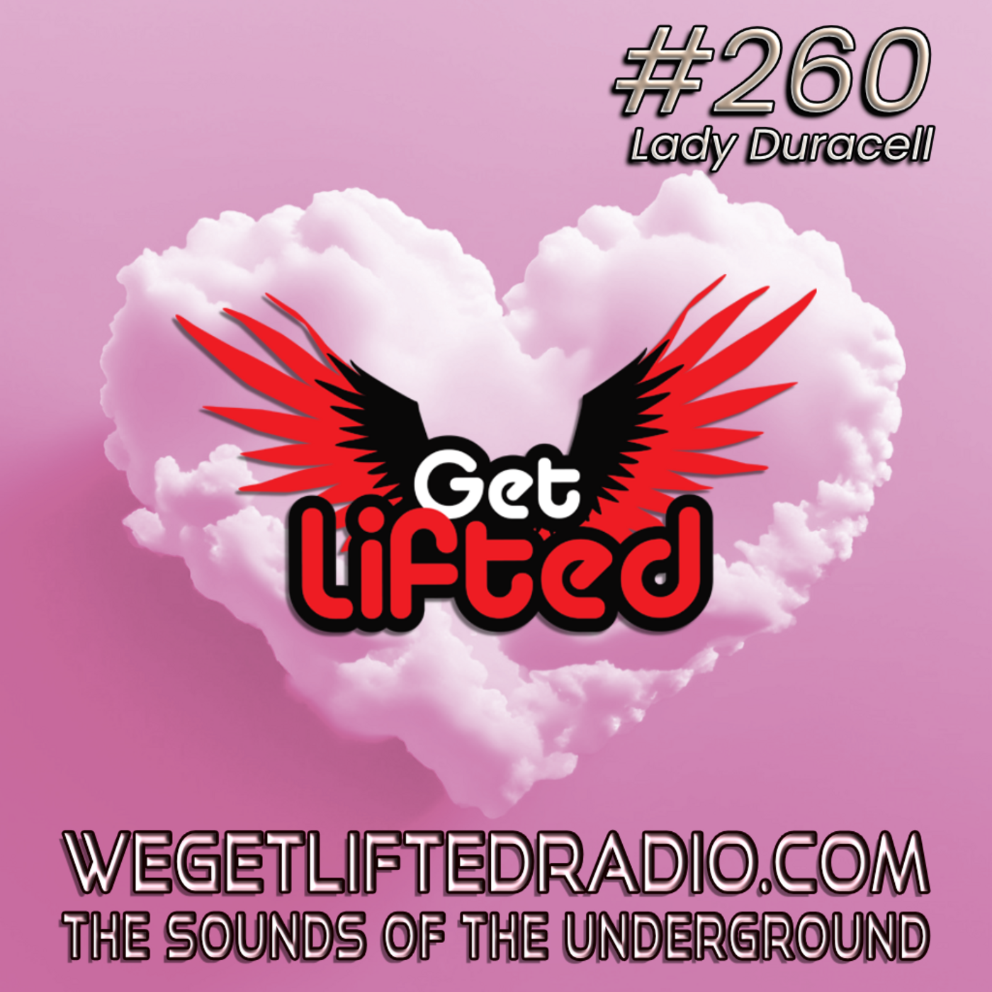 Episode 260: Get Lifted 260 (Live) DJ Lady Duracell