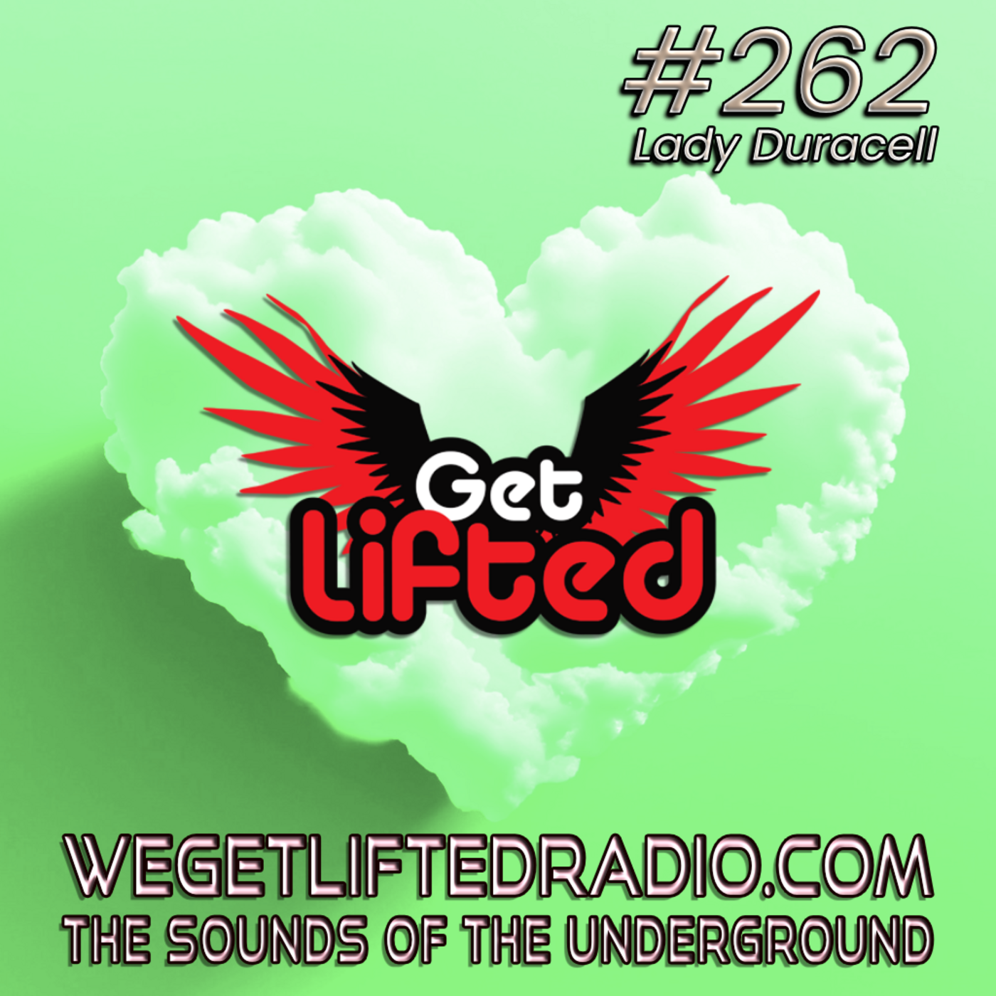 Episode 262: Get Lifted 262 (Live) DJ Lady Duracell