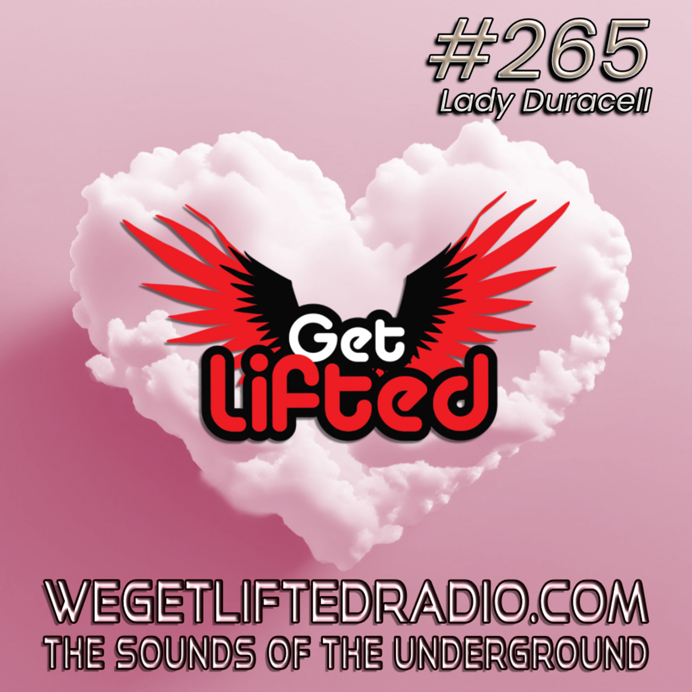 Episode 265: Get Lifted 265 (Live) DJ Lady Duracell