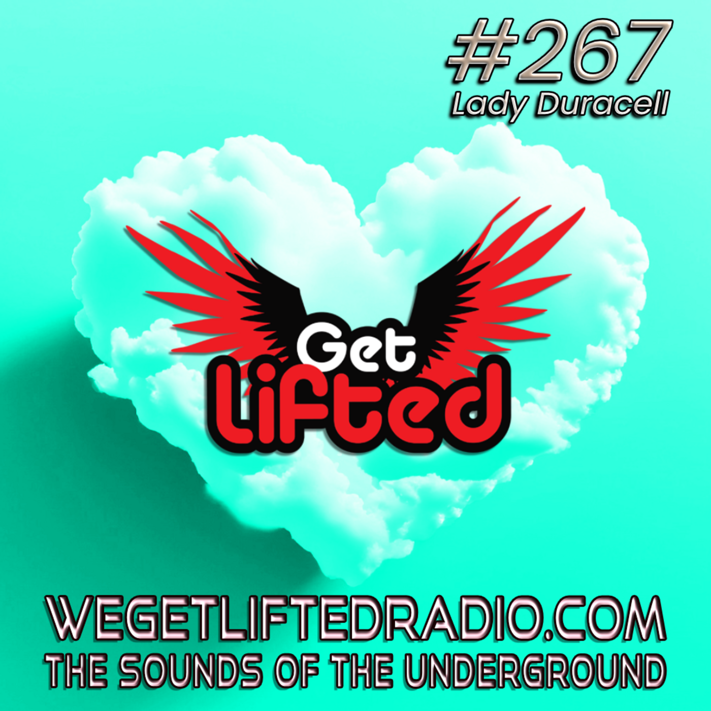 Episode 267: Get Lifted 267 DJ Lady Duracell