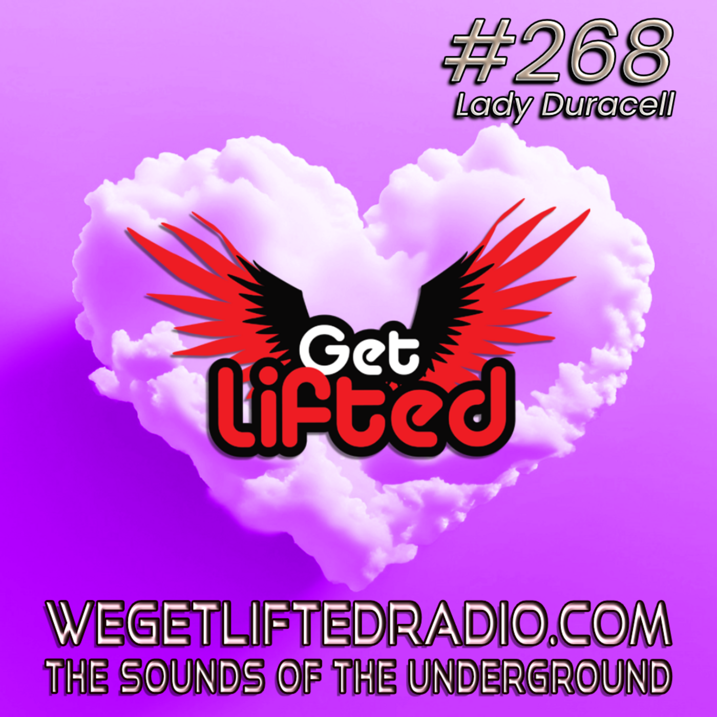 Episode 268: Get Lifted 268 (Live) DJ Lady Duracell