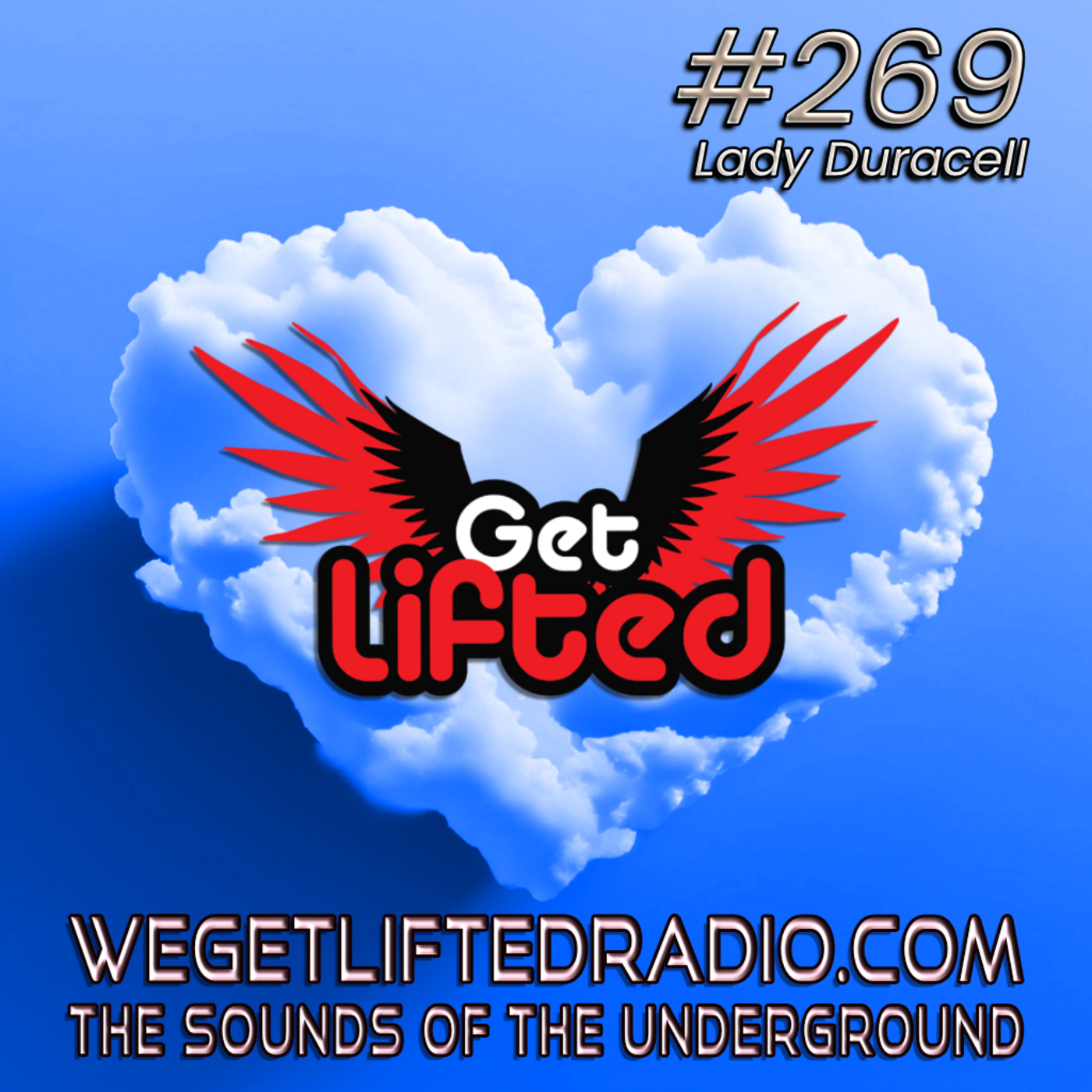Episode 269: Get Lifted 269 (Live) DJ Lady Duracell