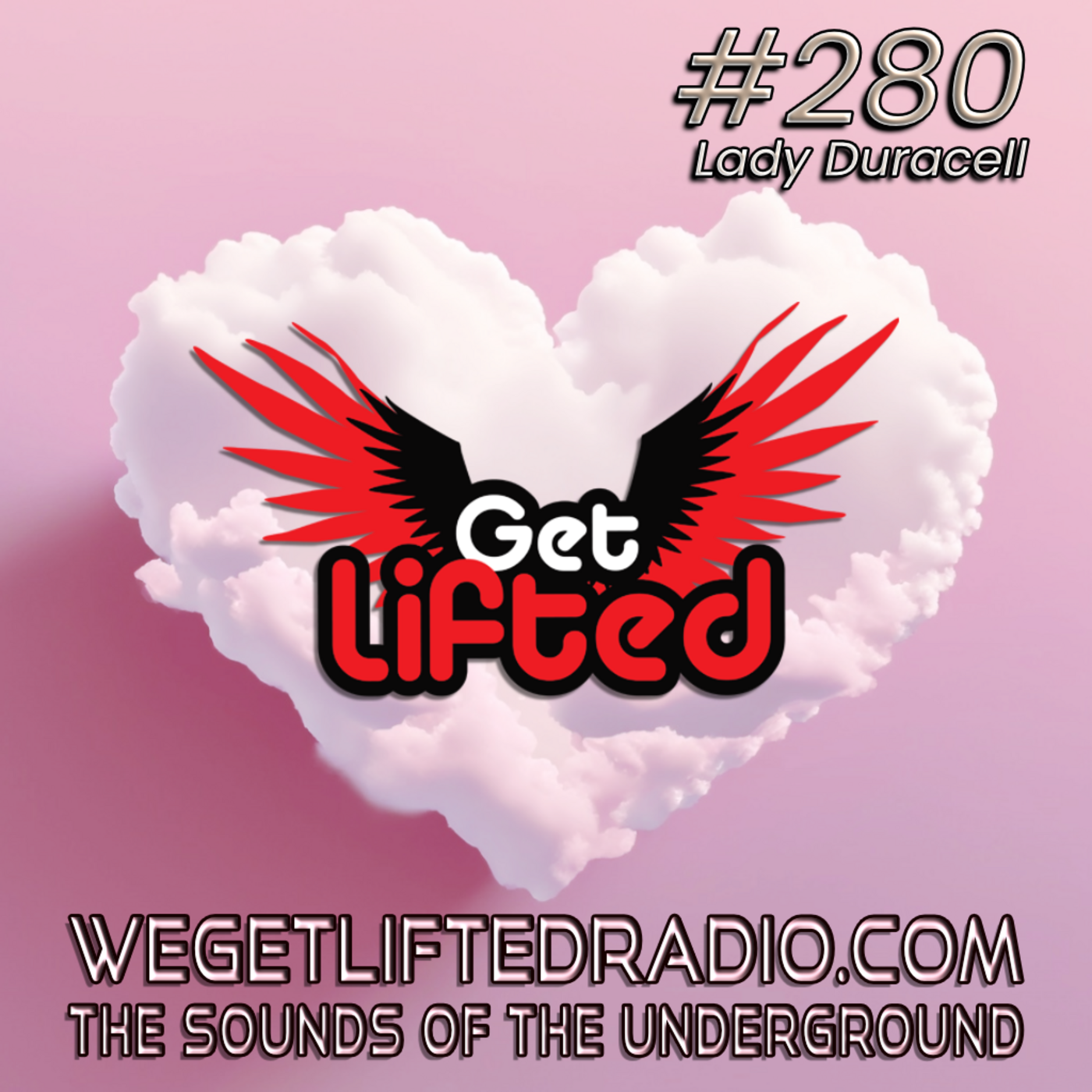 Episode 280: Get Lifted 280 (Live) DJ Lady Duracell