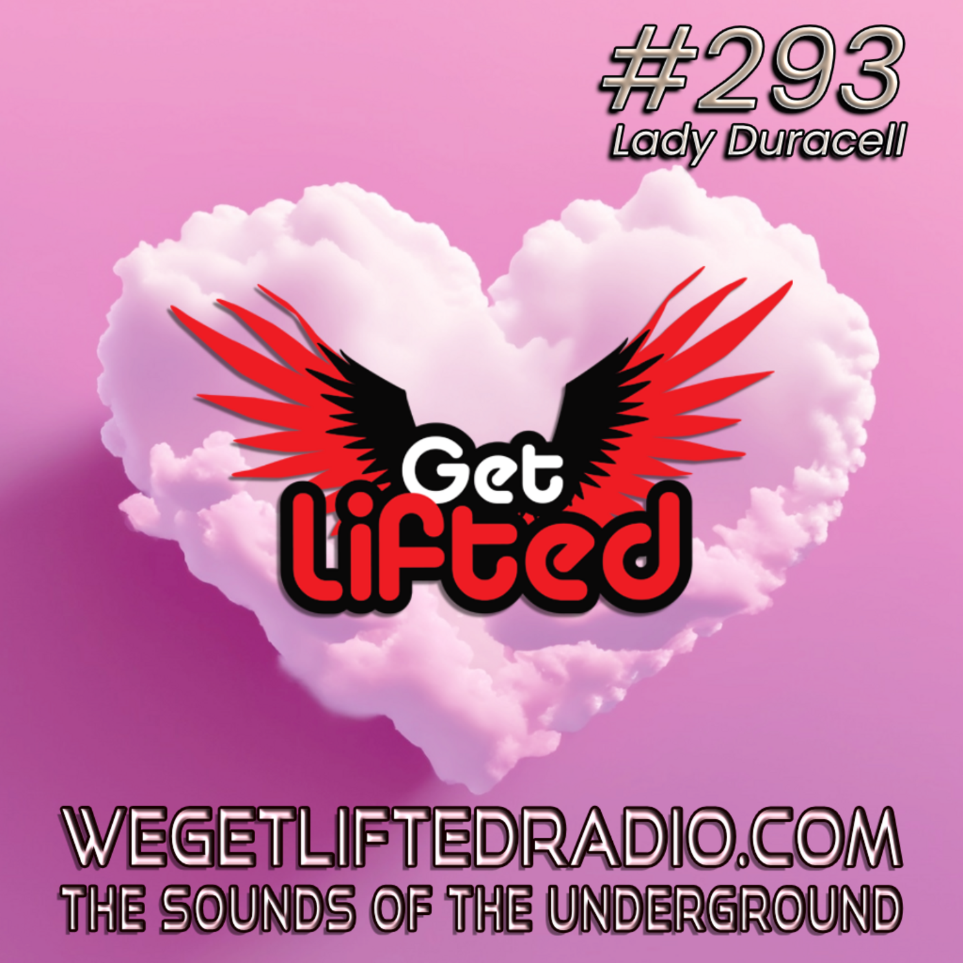 Episode 293: Get Lifted 293 (Live) DJ Lady Duracell