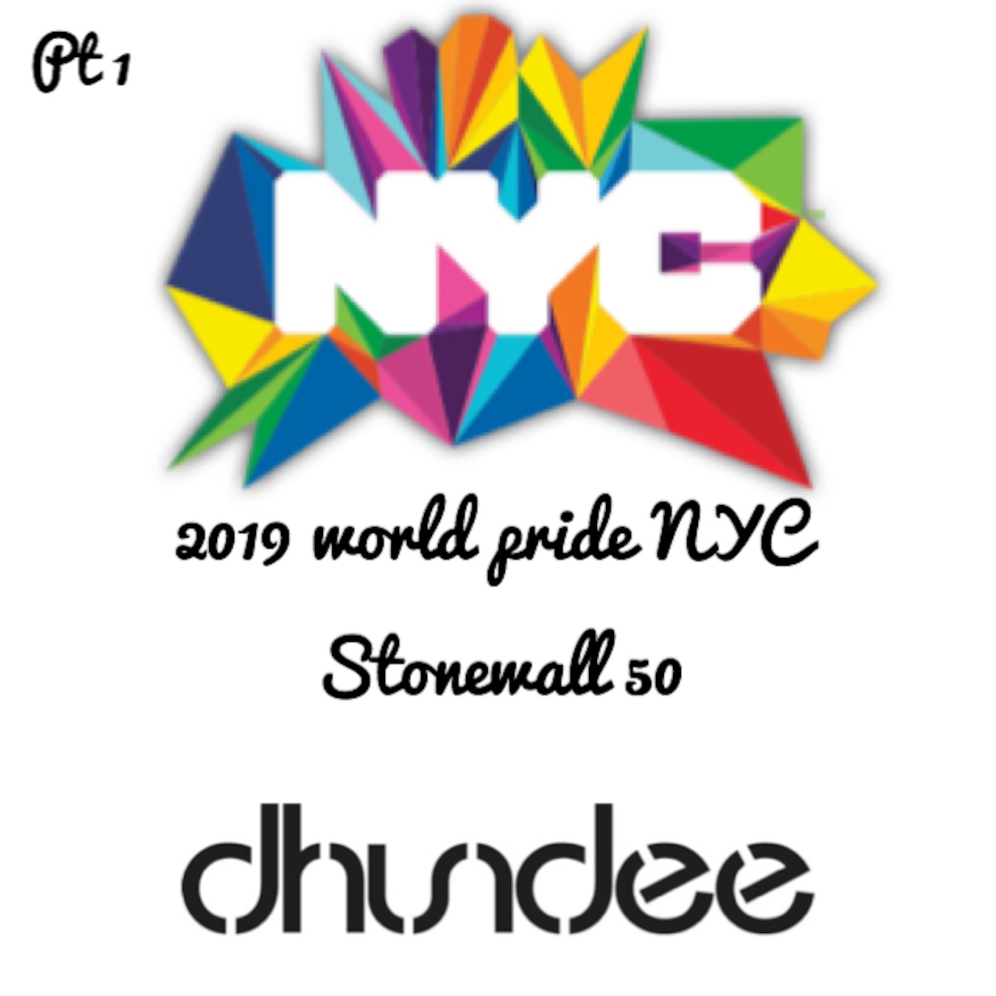 Pride NYC | Stonewall 50 | PT 1| Mixed by Dhundee