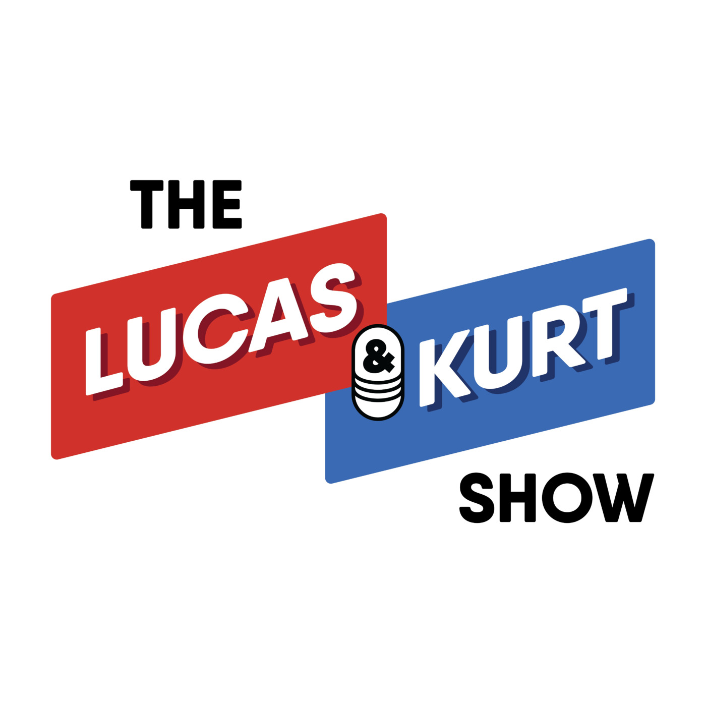 The Lucas & Kurt Show
