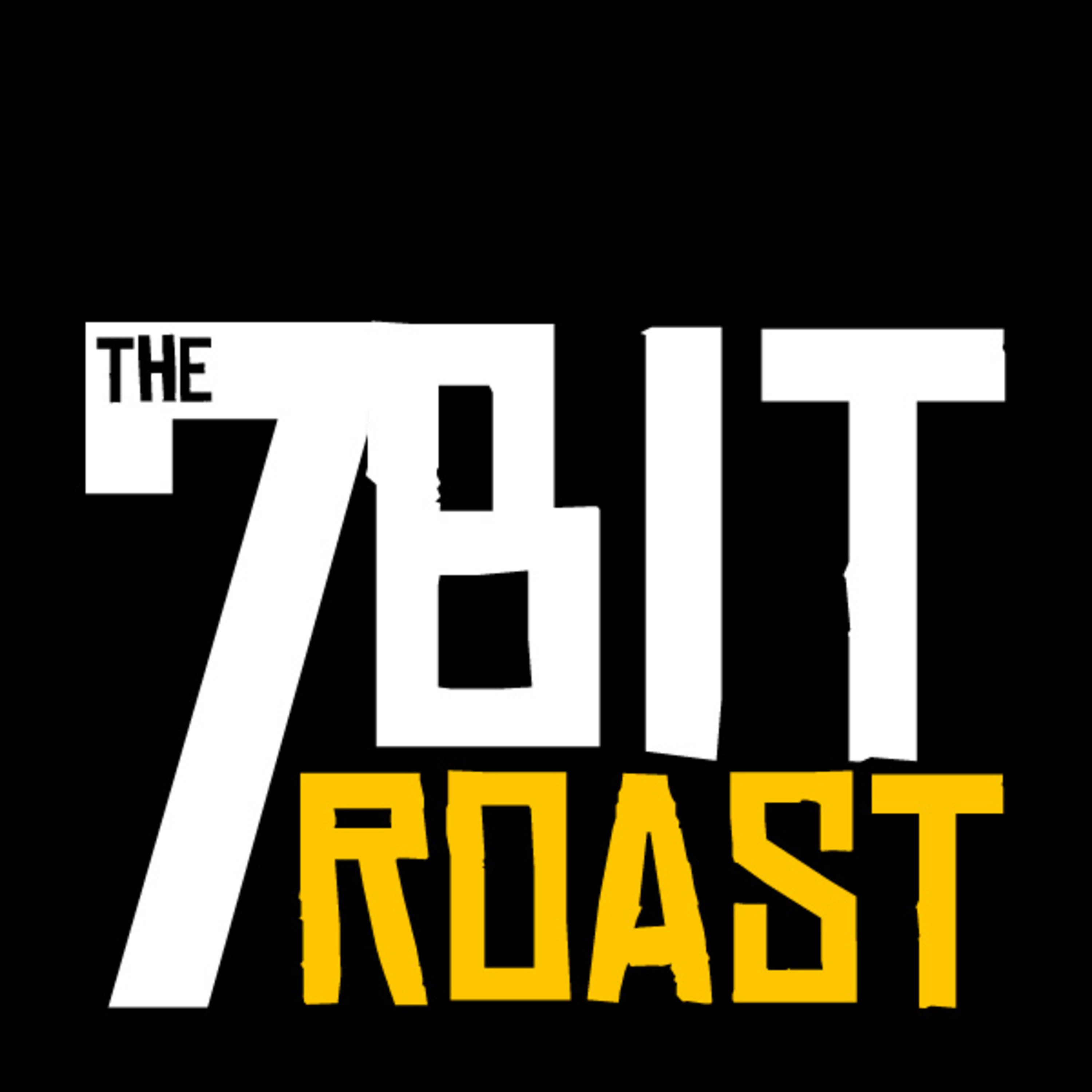 7BitRoast podcast artwork
