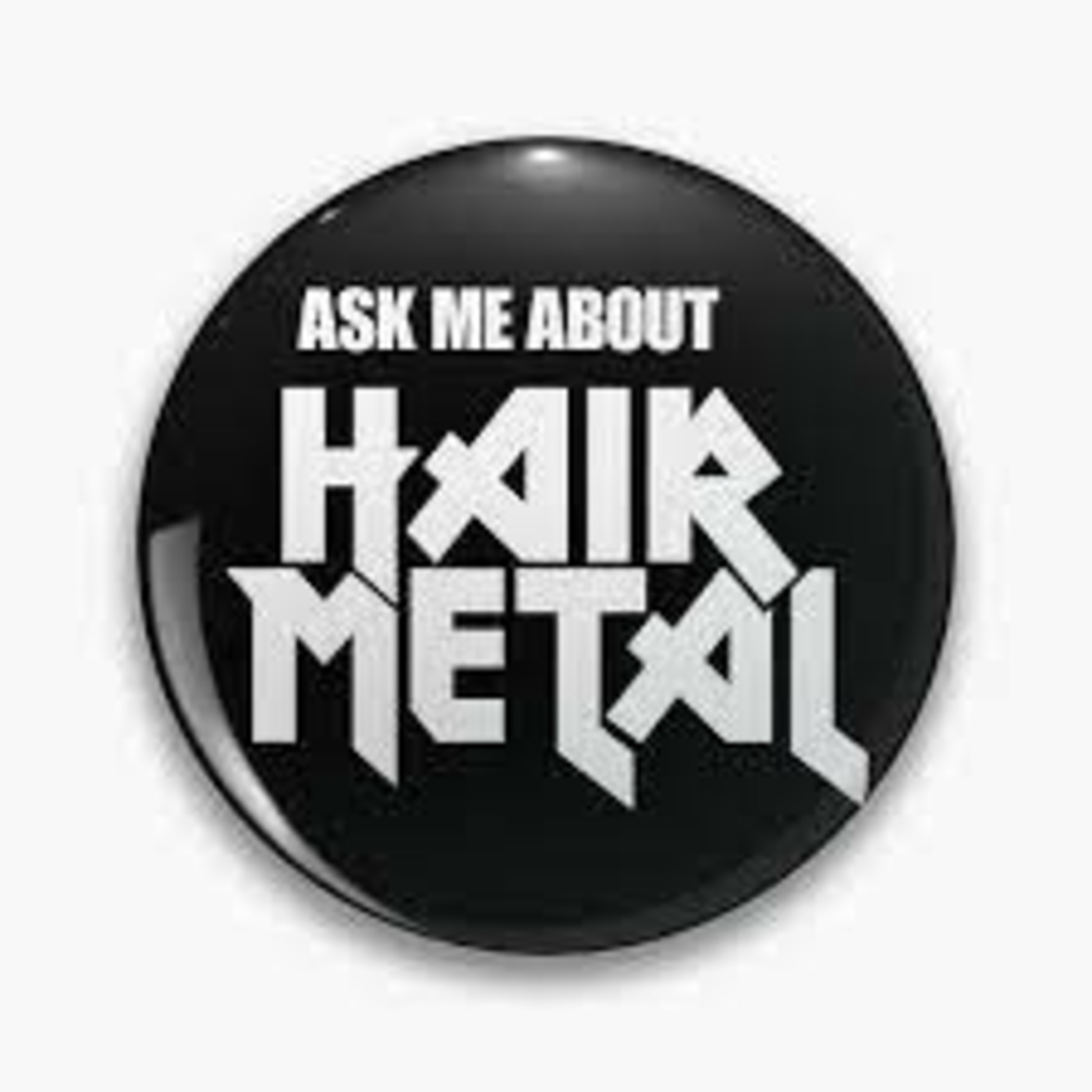 Episode 5: Hair Metal Time #5