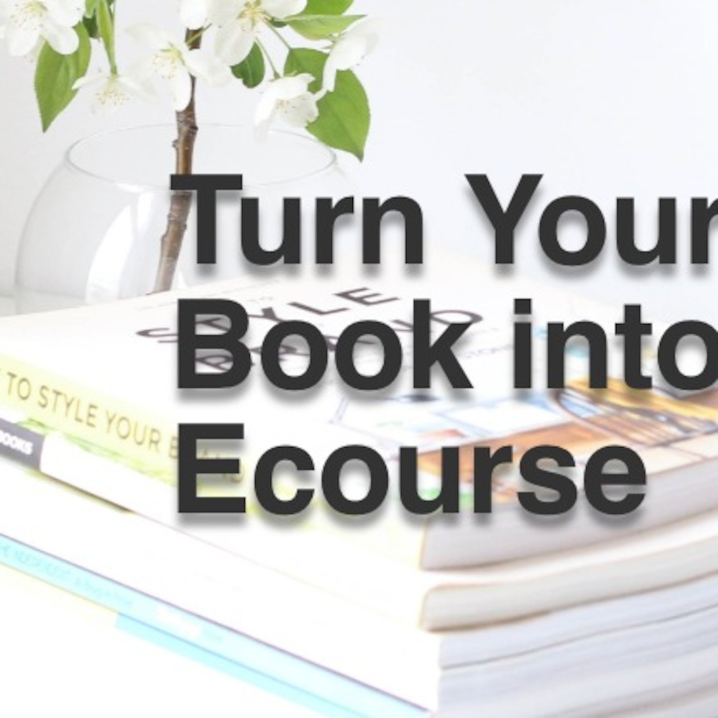 Turn Your Book into a Course with Jean Lanoue