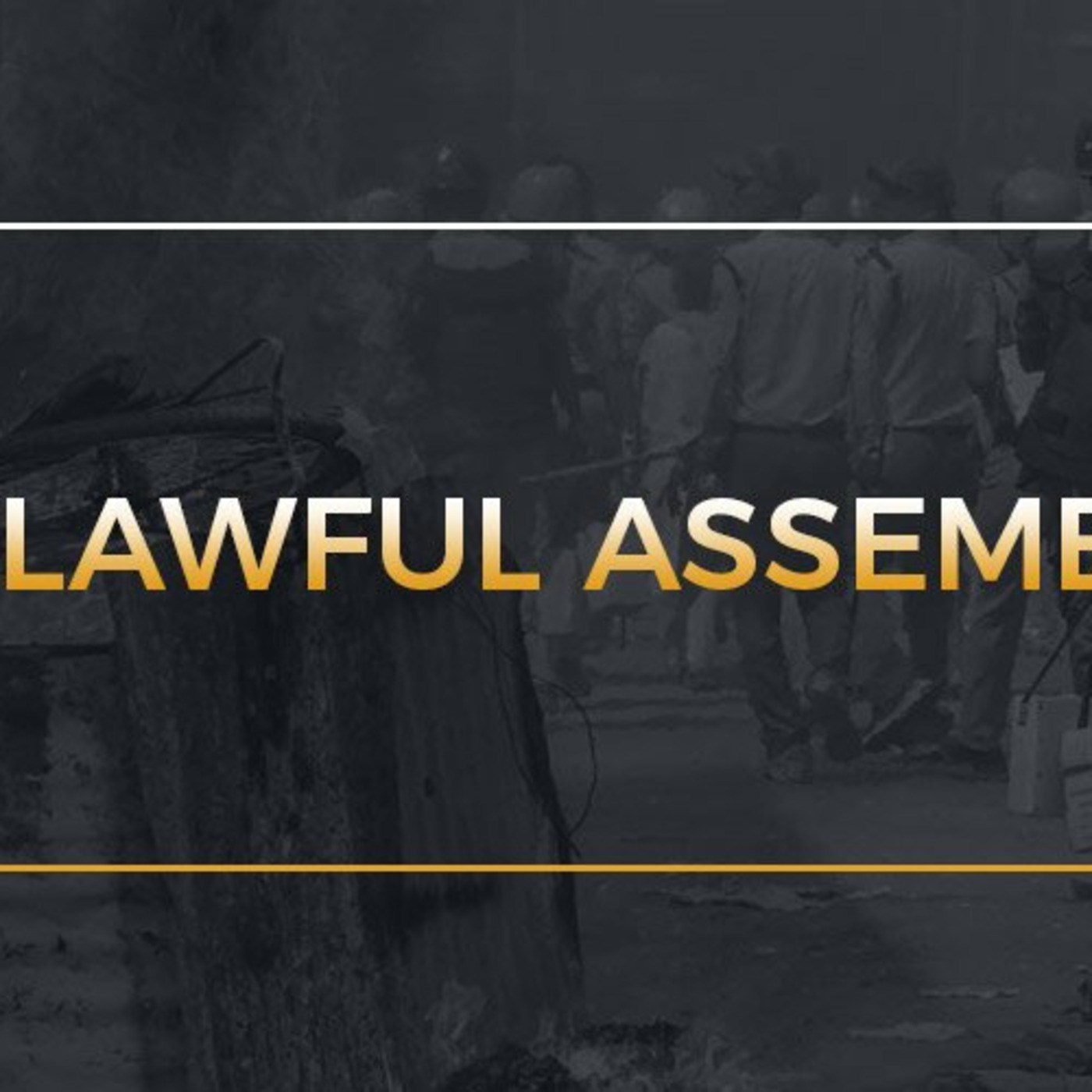Unlawful Assembly