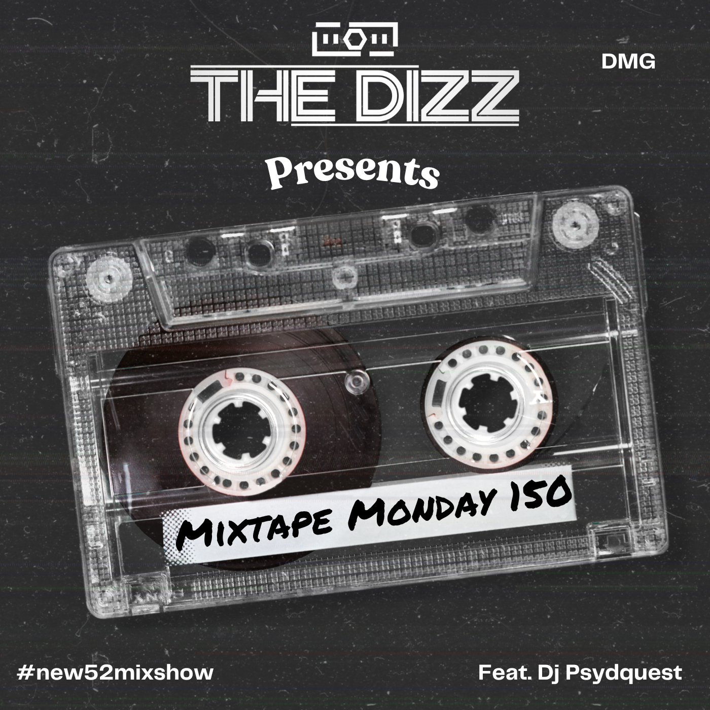 Episode 671: Mixtape Monday 150 #new52mixshow (feat. Dj Psydquest) episode artwork