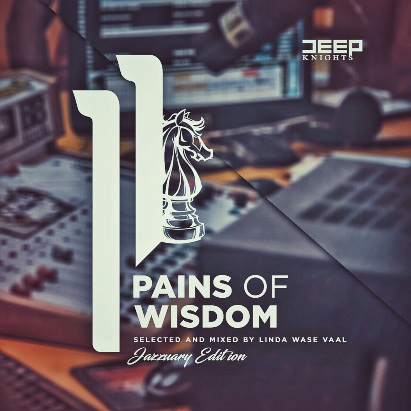 PAINS OF WISDOM 11(Jazzuary Edition) mixed and Selected by Linda Wase Vaal