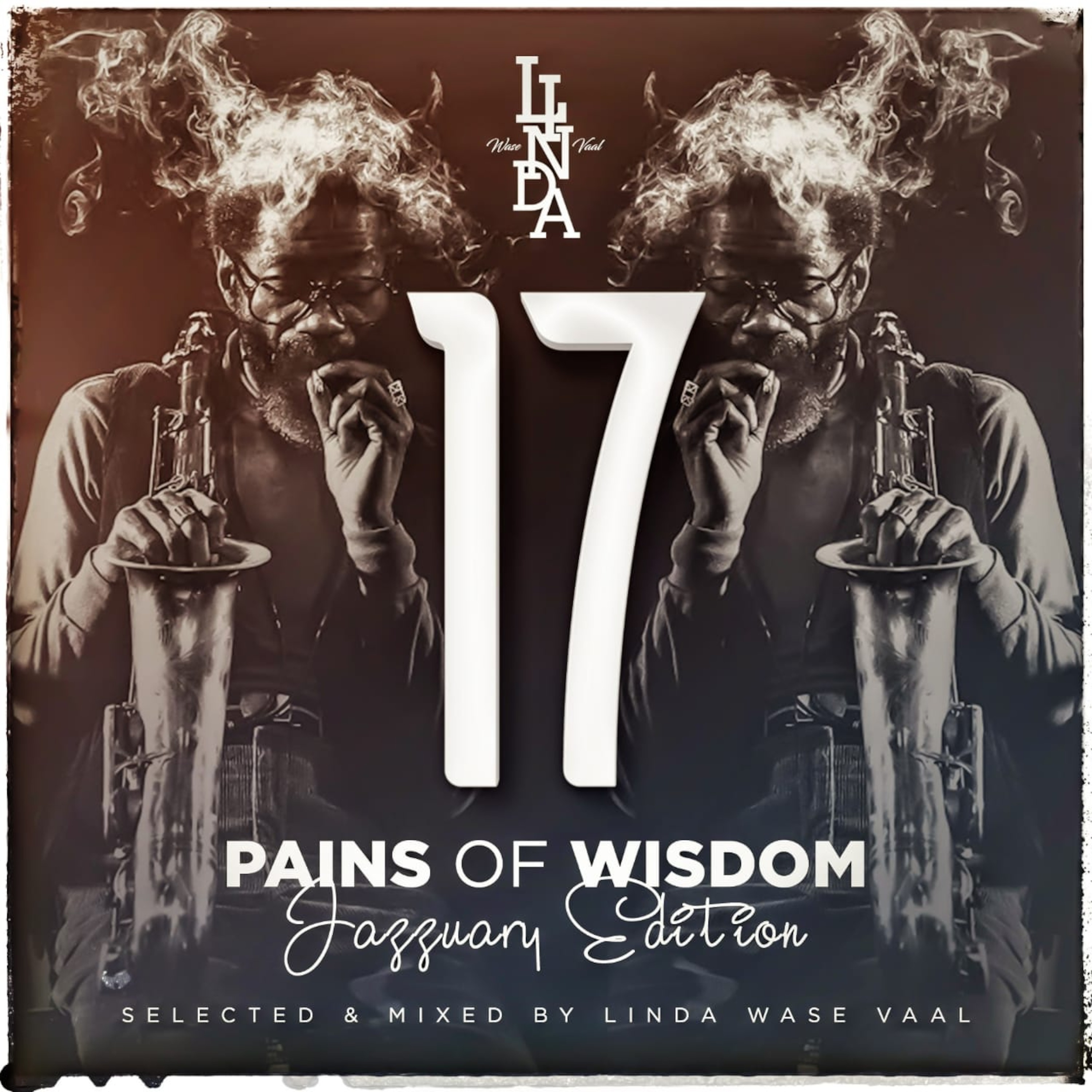 Pains Of Wisdom 17 b(The Jazzuary edition) Selected and mixed by Linda Wase Vaal