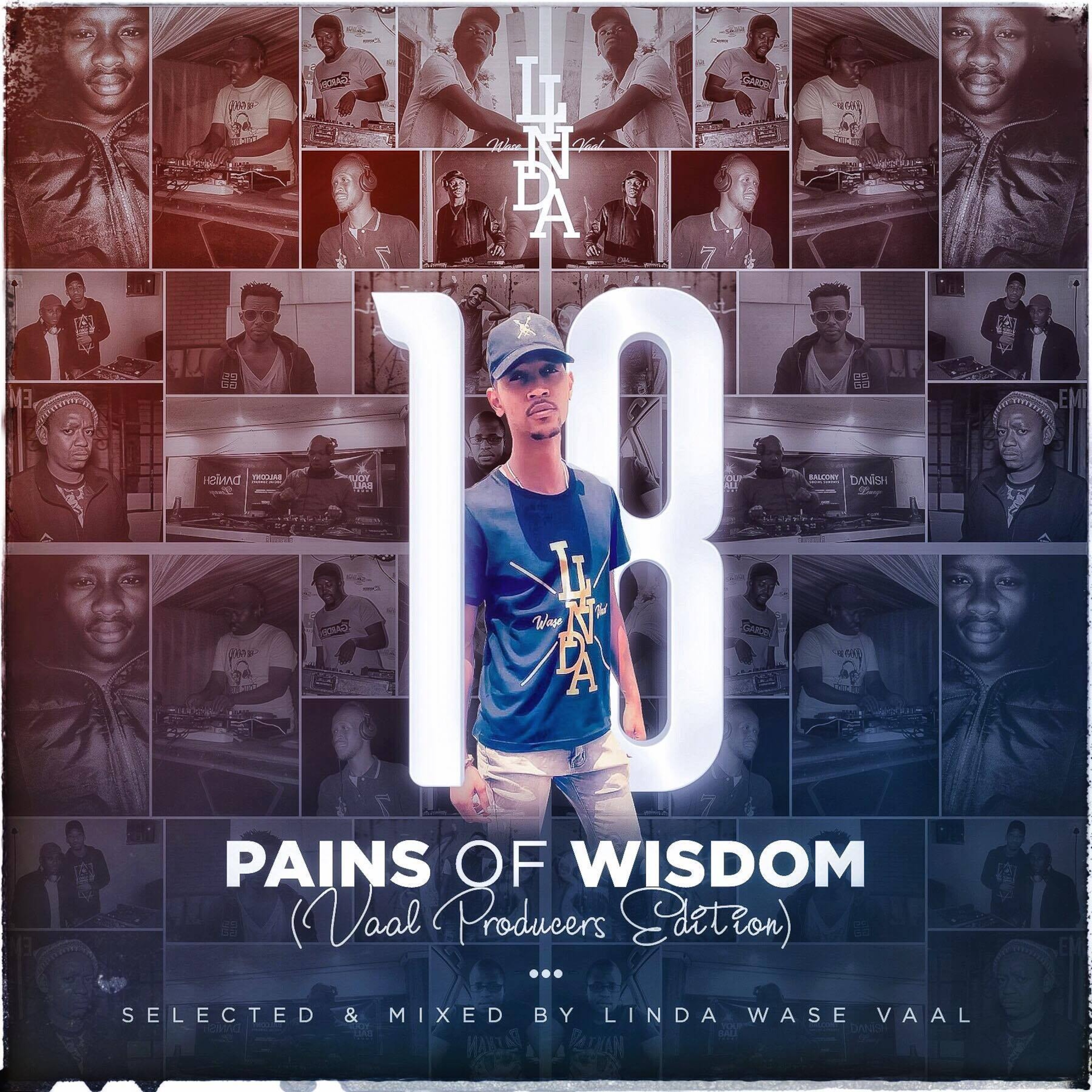 PAINS OF WISDOM 18 (VAAL PRODUCER'S EDITION)_SELECTED AND MIXED BY LINDA WASE VAAL