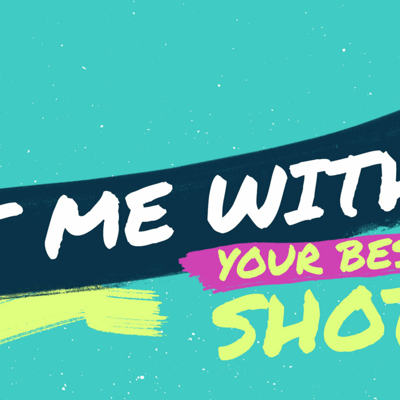 Episode 137: HIT ME WITH YOUR BEST SHOT (CANALE)