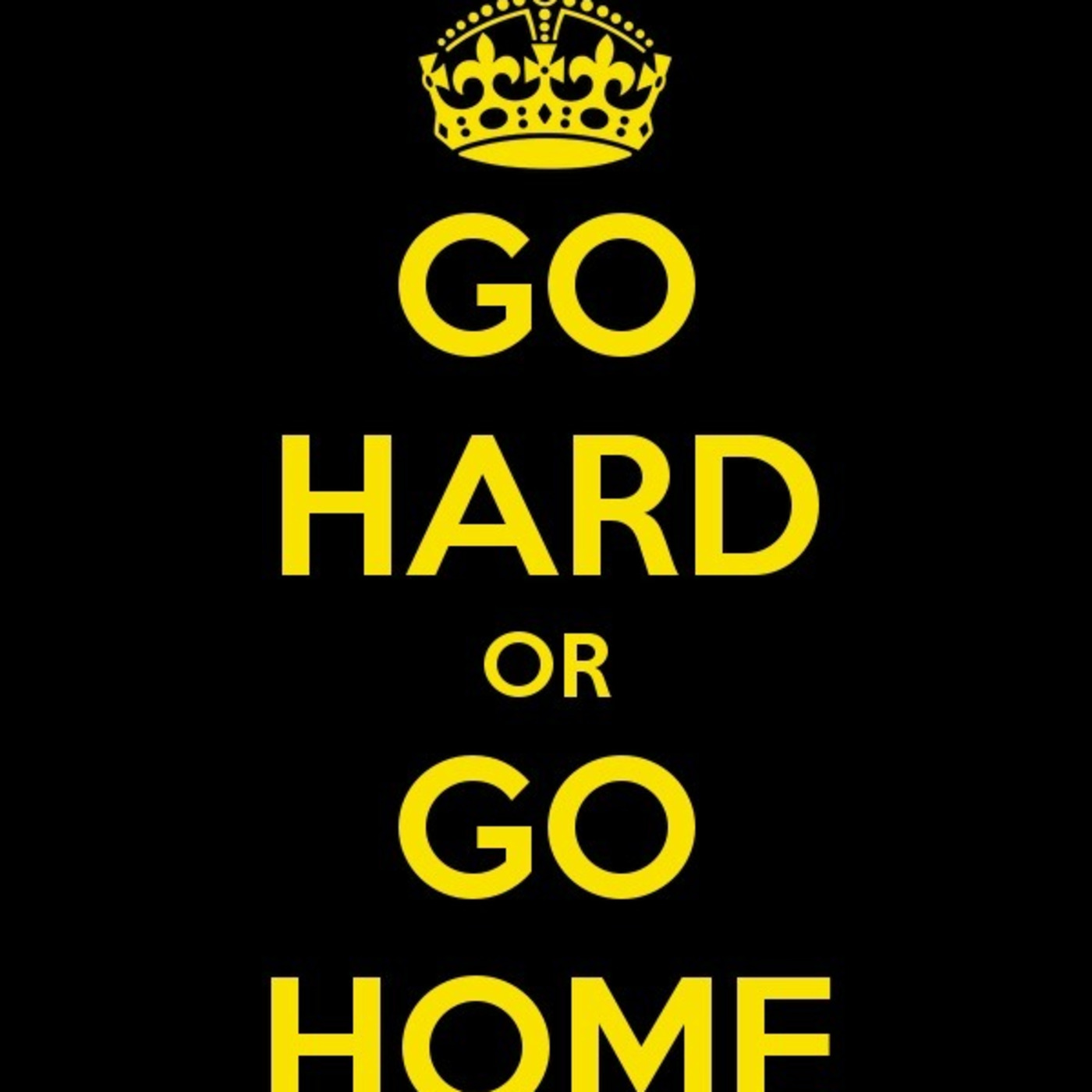 GO HARD OR GO HOME (DJ MISTA CEE)