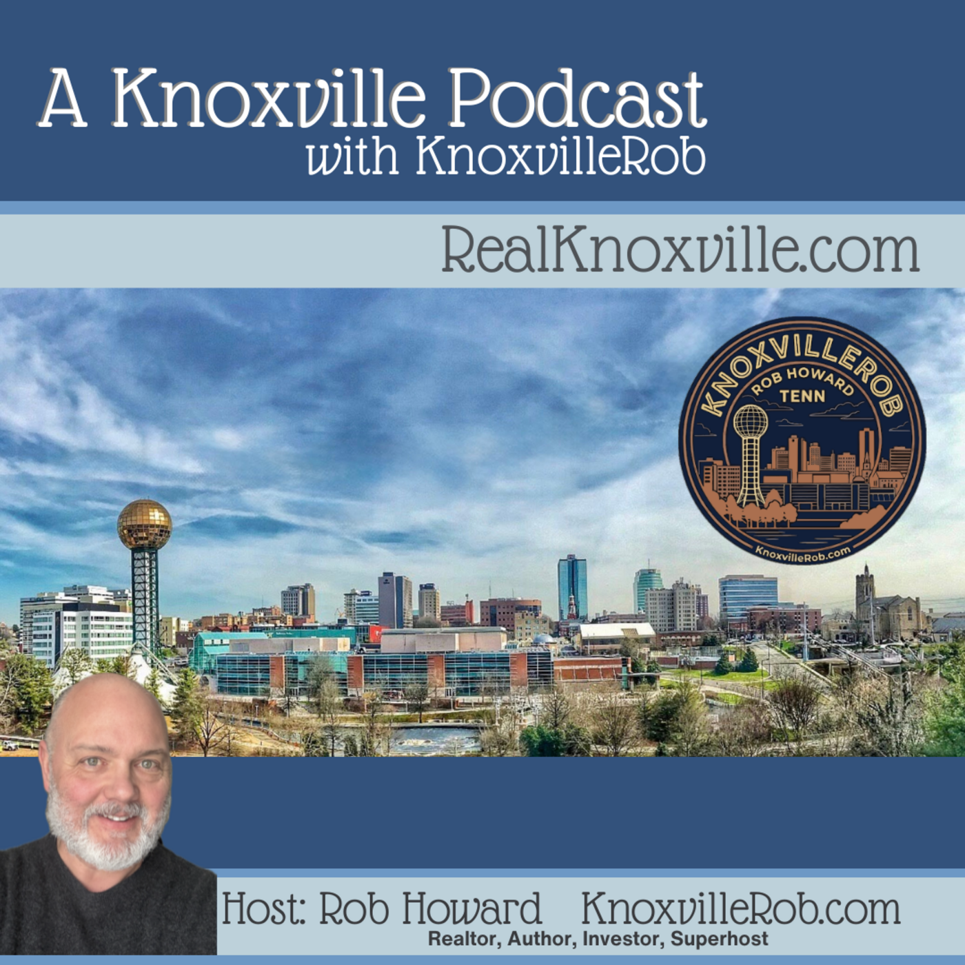 A Knoxville Podcast with KnoxvilleRob