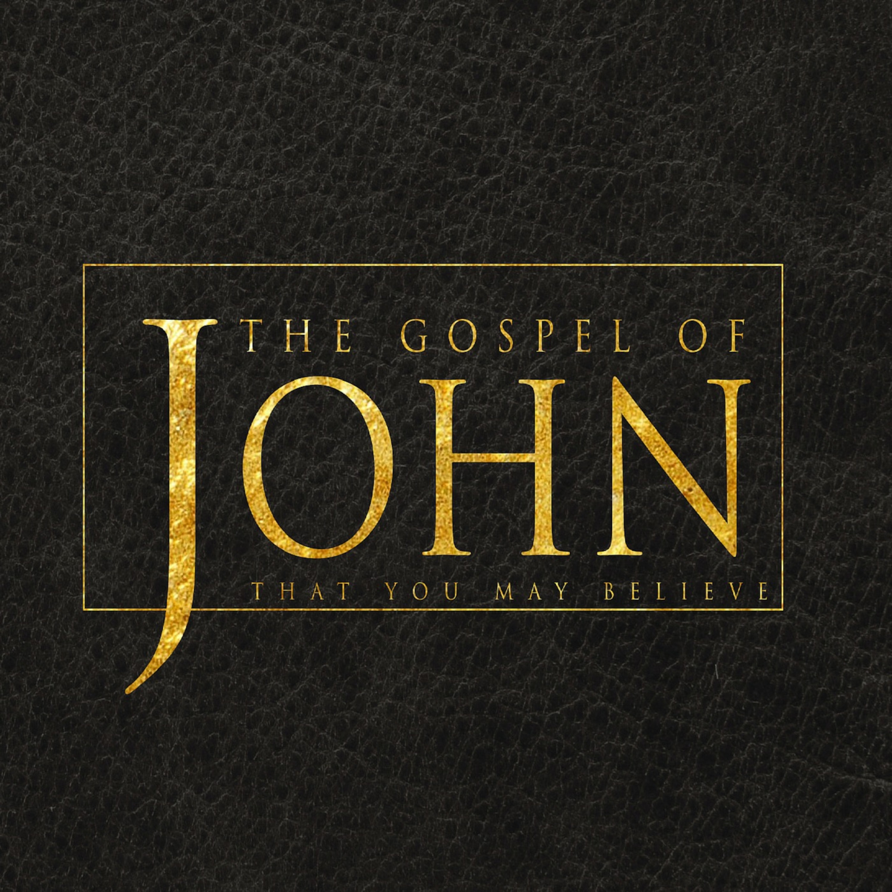 The Gospel of John: Week 18