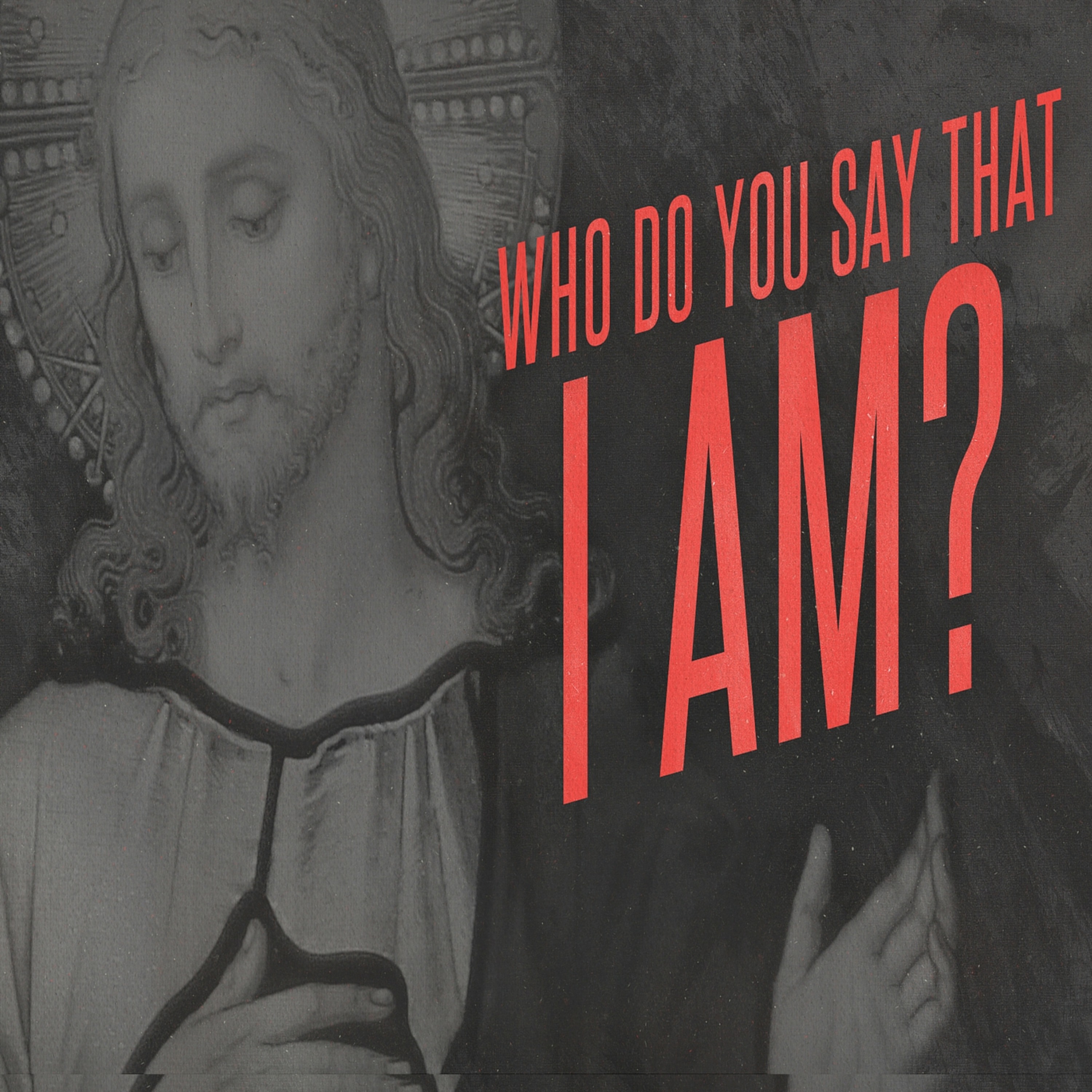 Who Do You Say That I AM? episode artwork