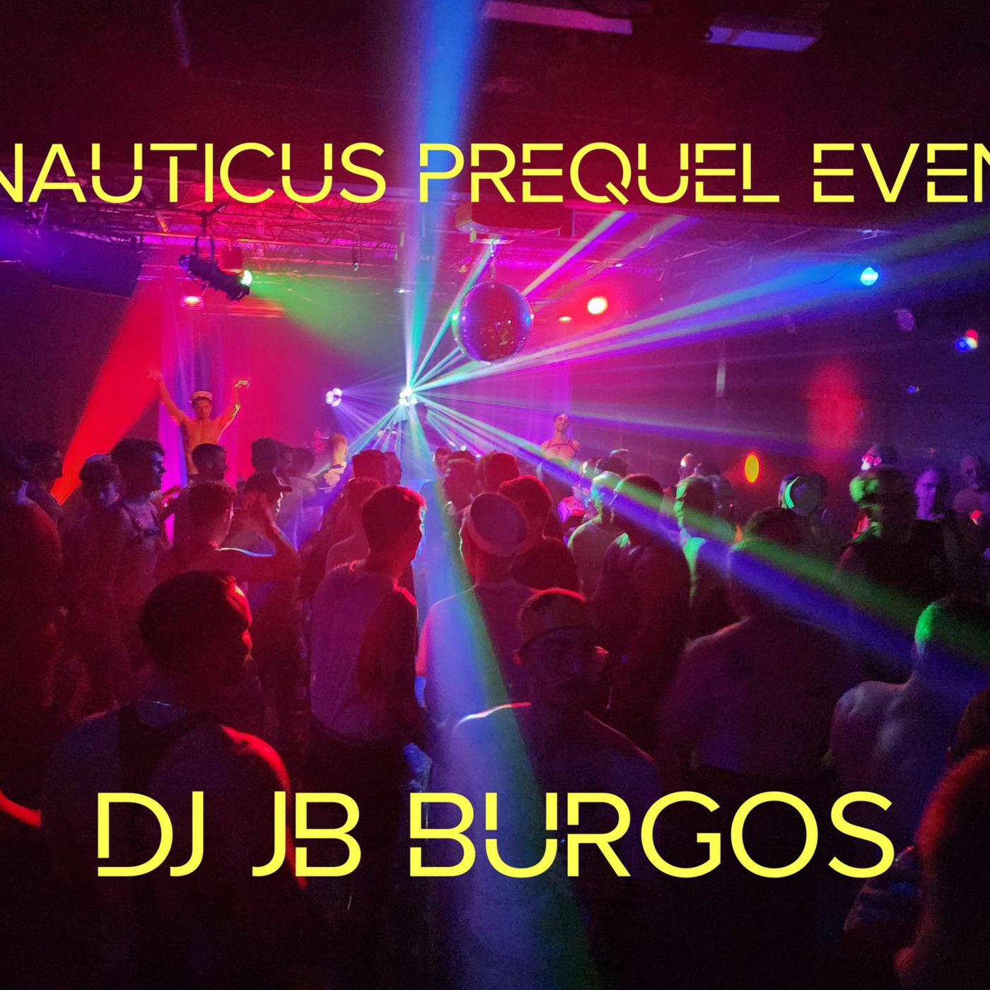 Episode 30: DJ JB BURGOS - NAUTICUS PREQUEL EVENT NOVEMBER 2022