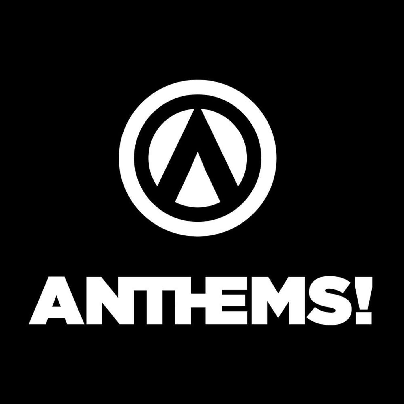 ANTHEMS!