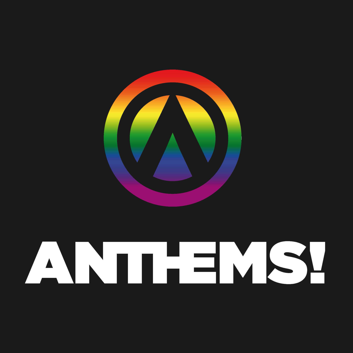 ANTHEMS!