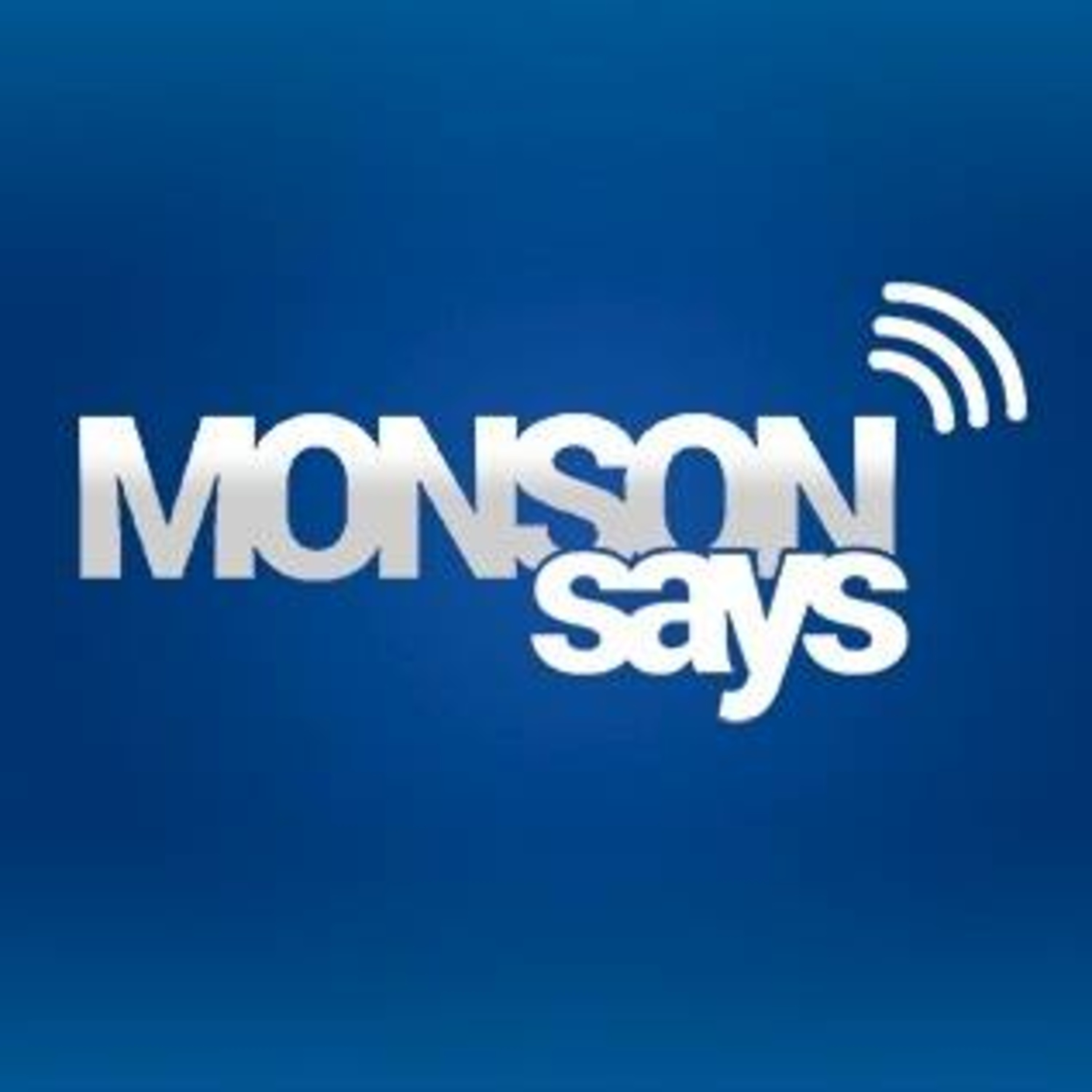 Monson Says