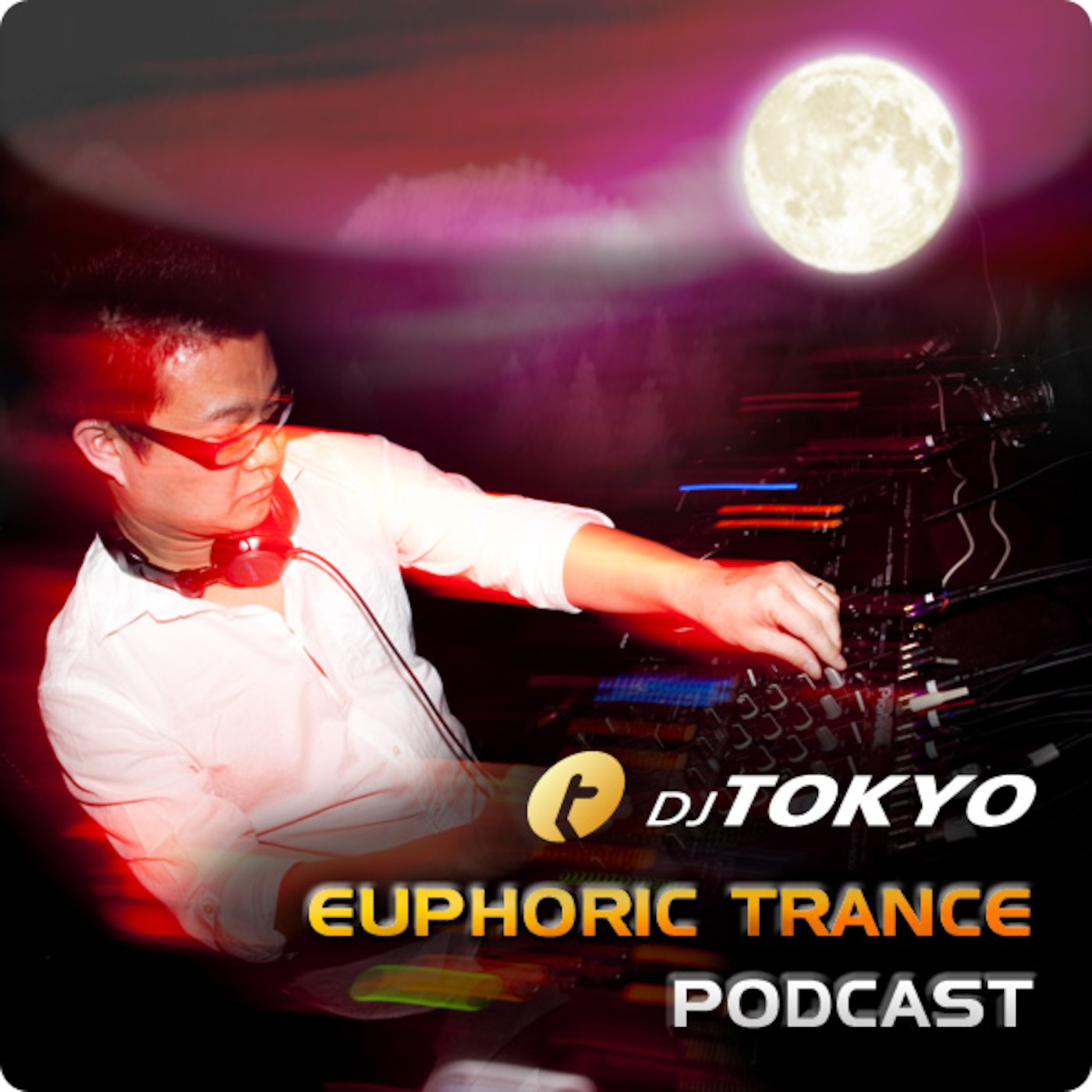 DJ TOKYO Euphoric Trance Podcast