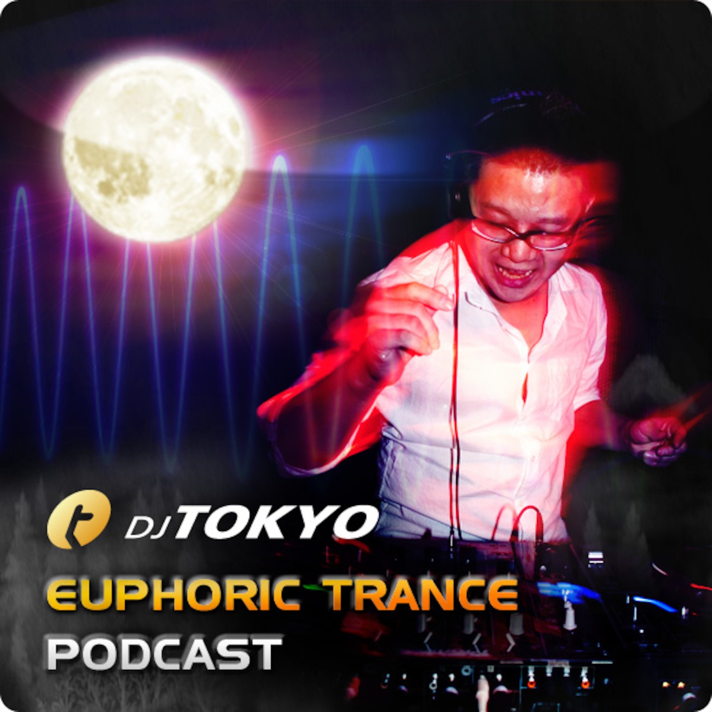 DJ TOKYO Euphoric Trance Podcast