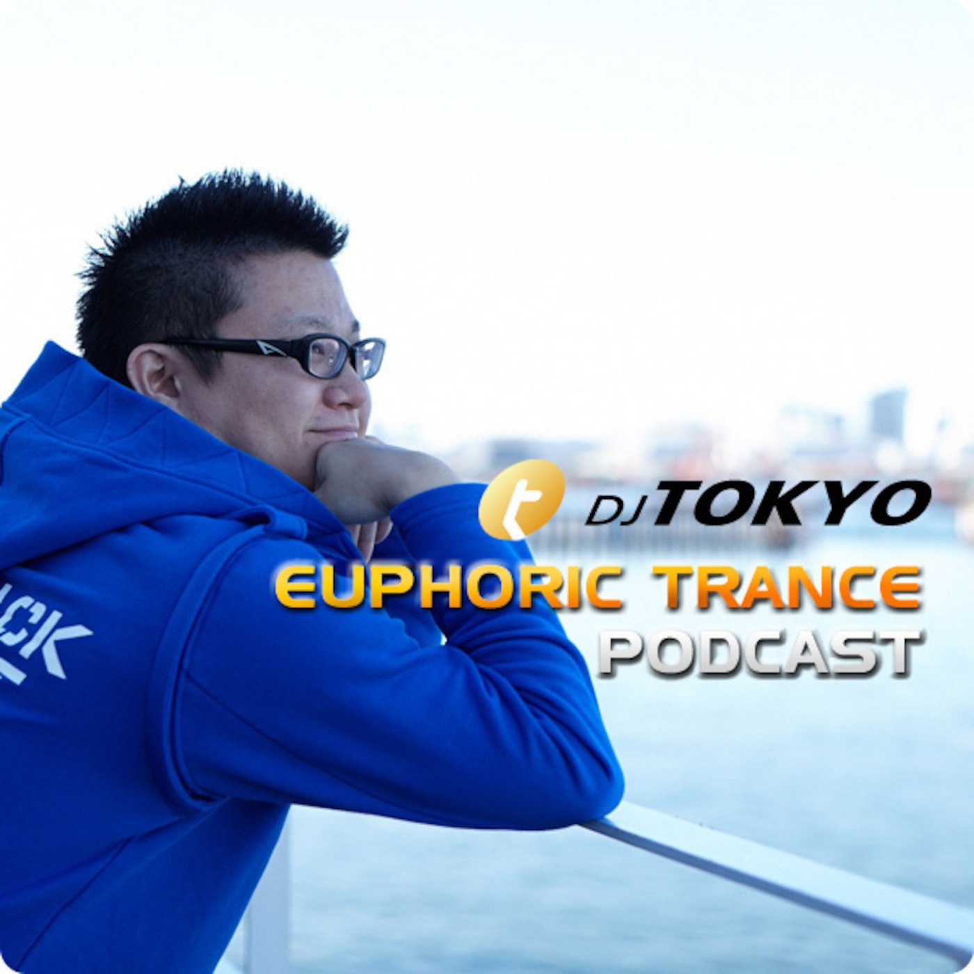 DJ TOKYO Euphoric Trance Podcast
