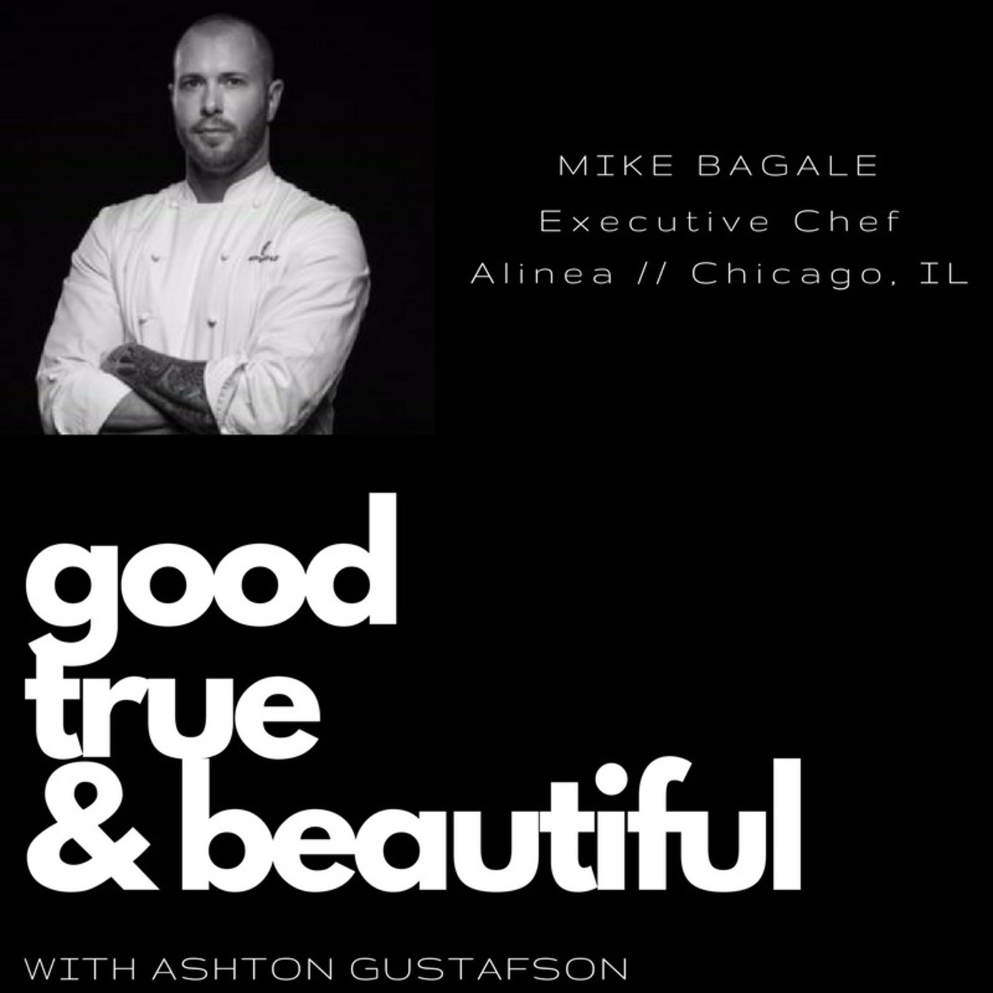 Good / True / & Beautiful | with Ashton Gustafson
