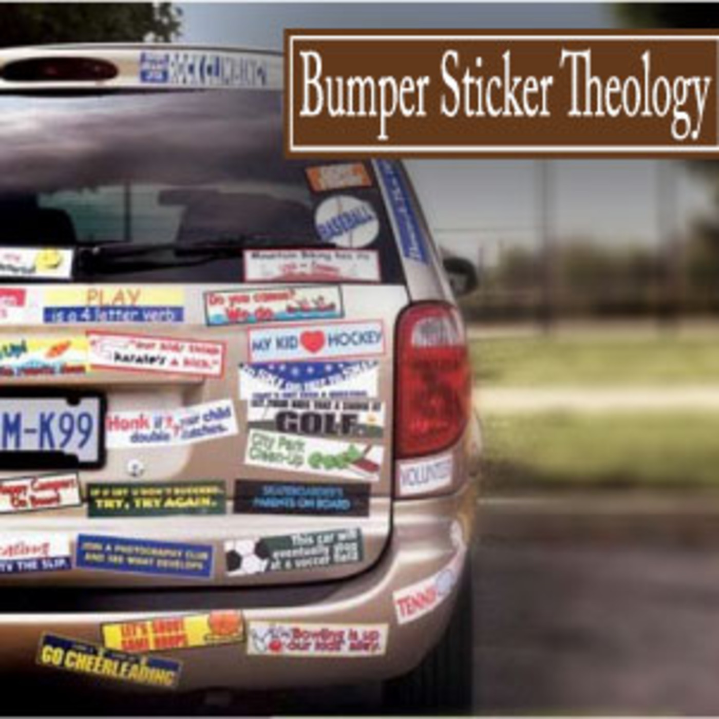 Bumper Sticker Theology Bumper Sticker Theology