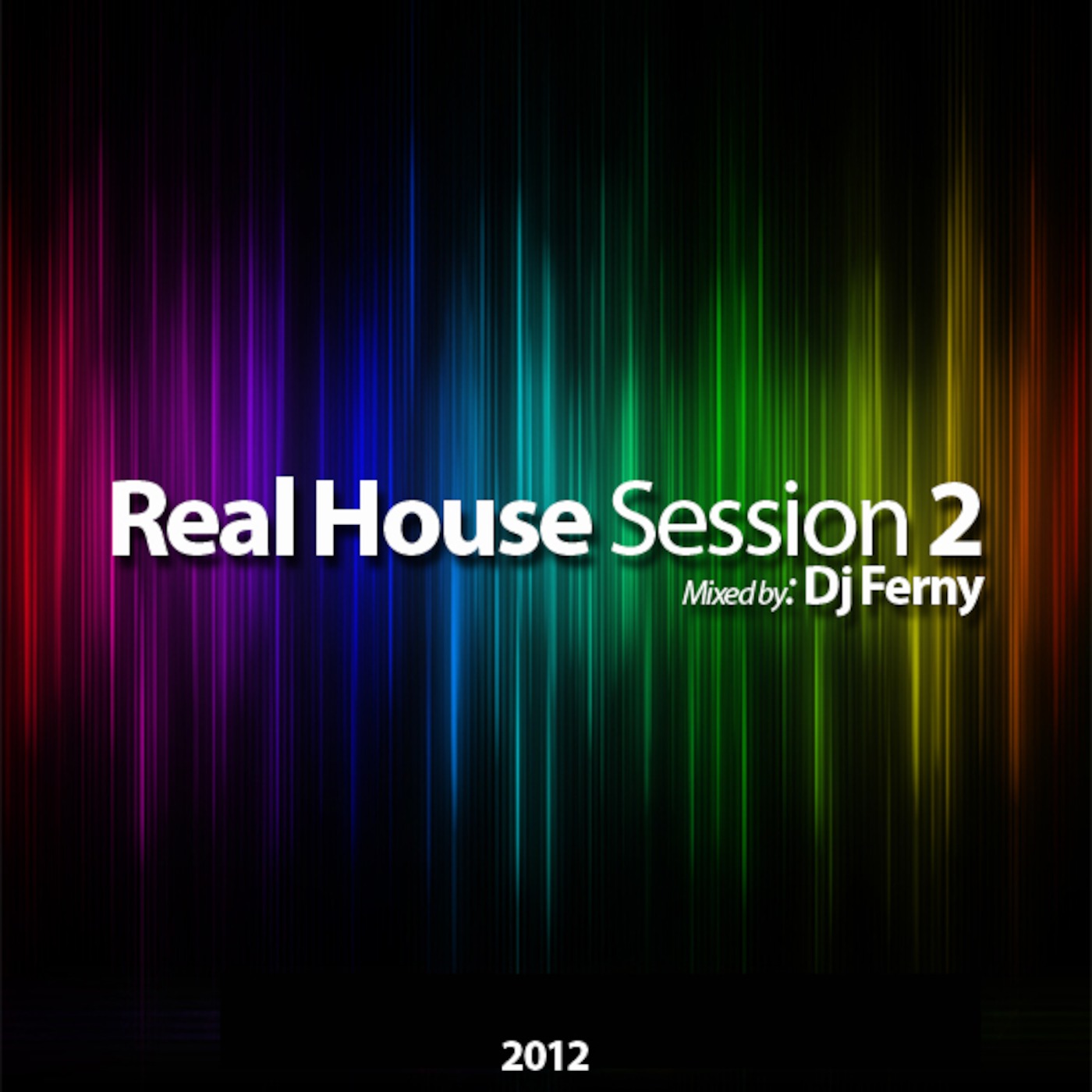 REAL HOUSE SESSION 2 Mixed By: DJ FERNY