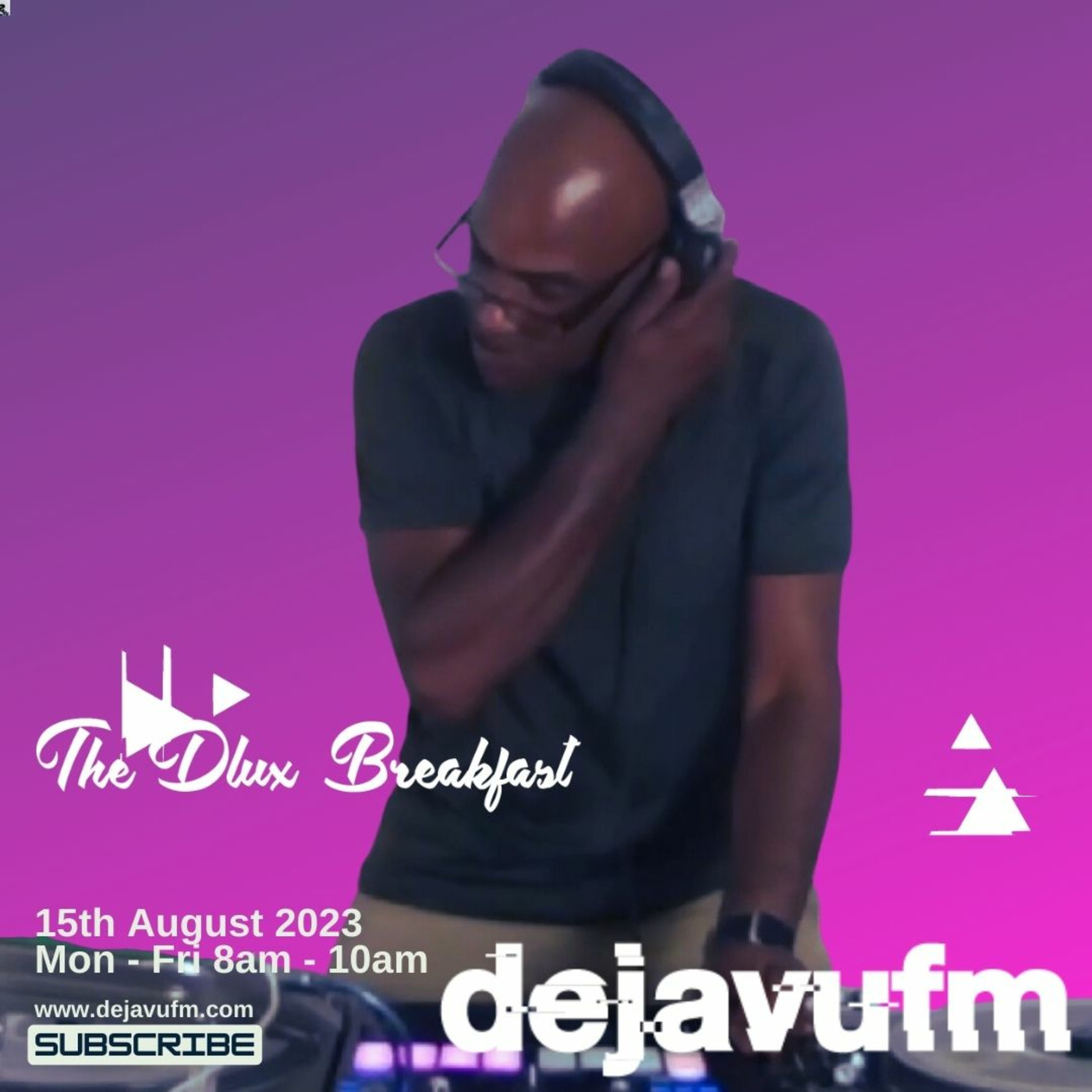 The Dlux Breakfast - Episode 694 15th August- dejavufm