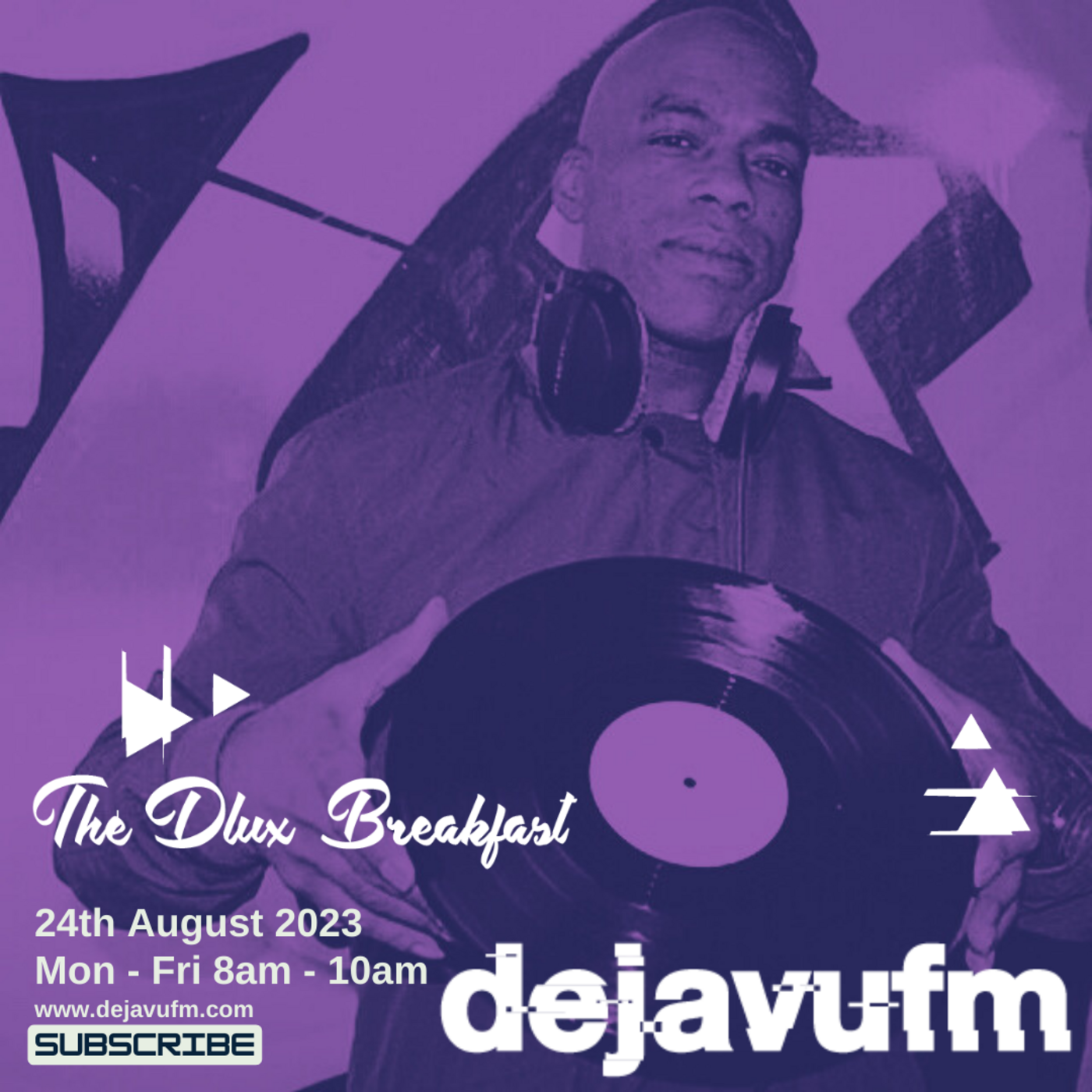 The Dlux Breakfast - Episode 701 24th August- dejavufm