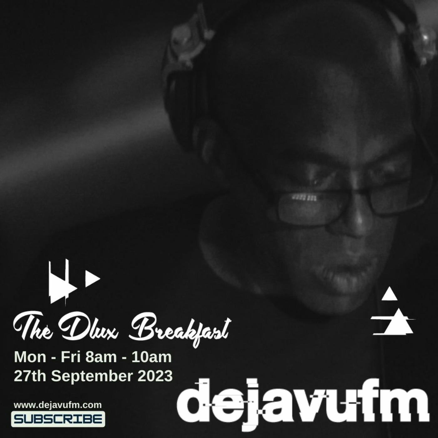 The Dlux Breakfast - Episode 719 27th September - dejavufm