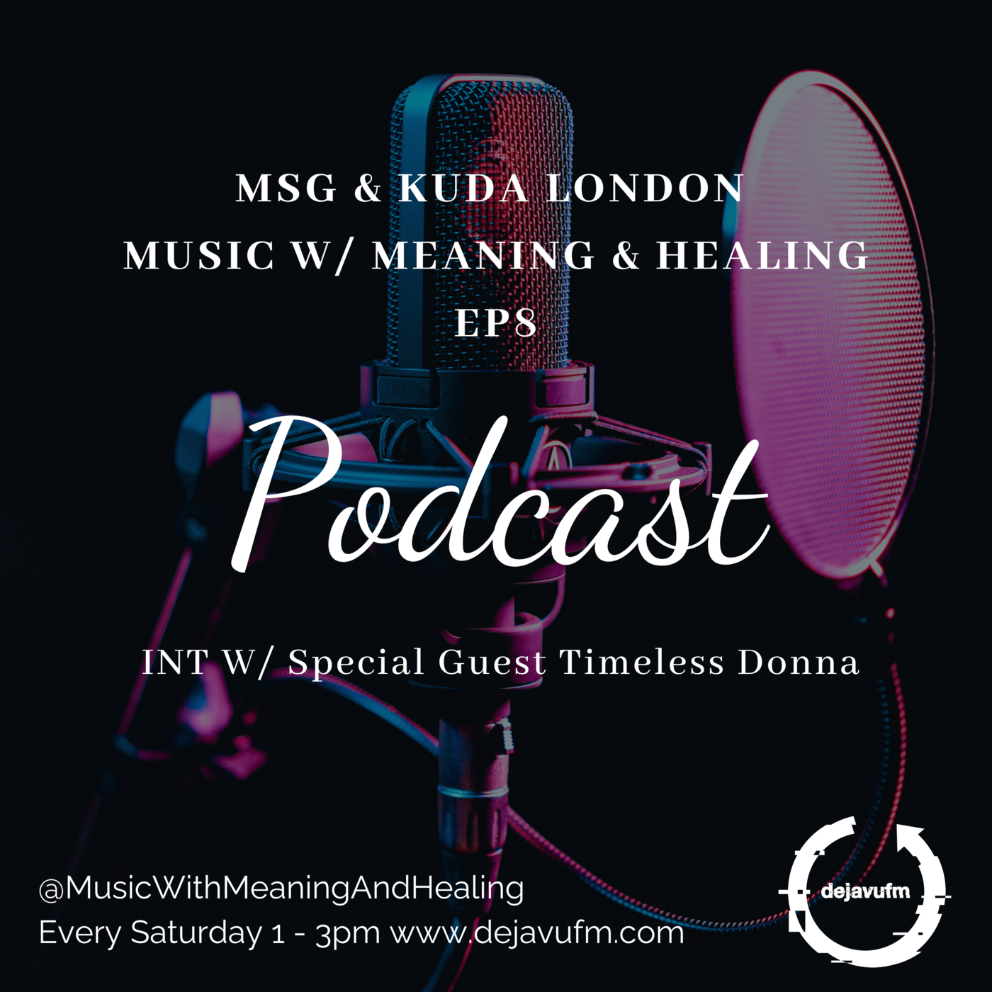 The Music w/ Meaning & Healing Show Episode 8