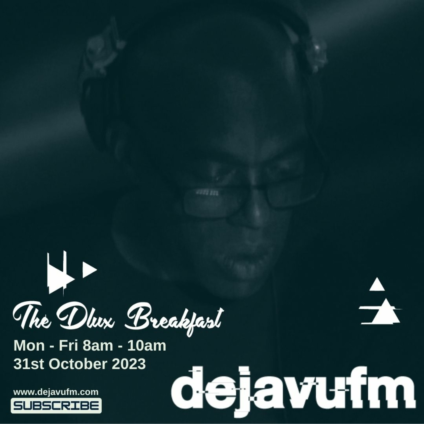 The Dlux Breakfast - Episode 742 31st October 2023 - dejavufm