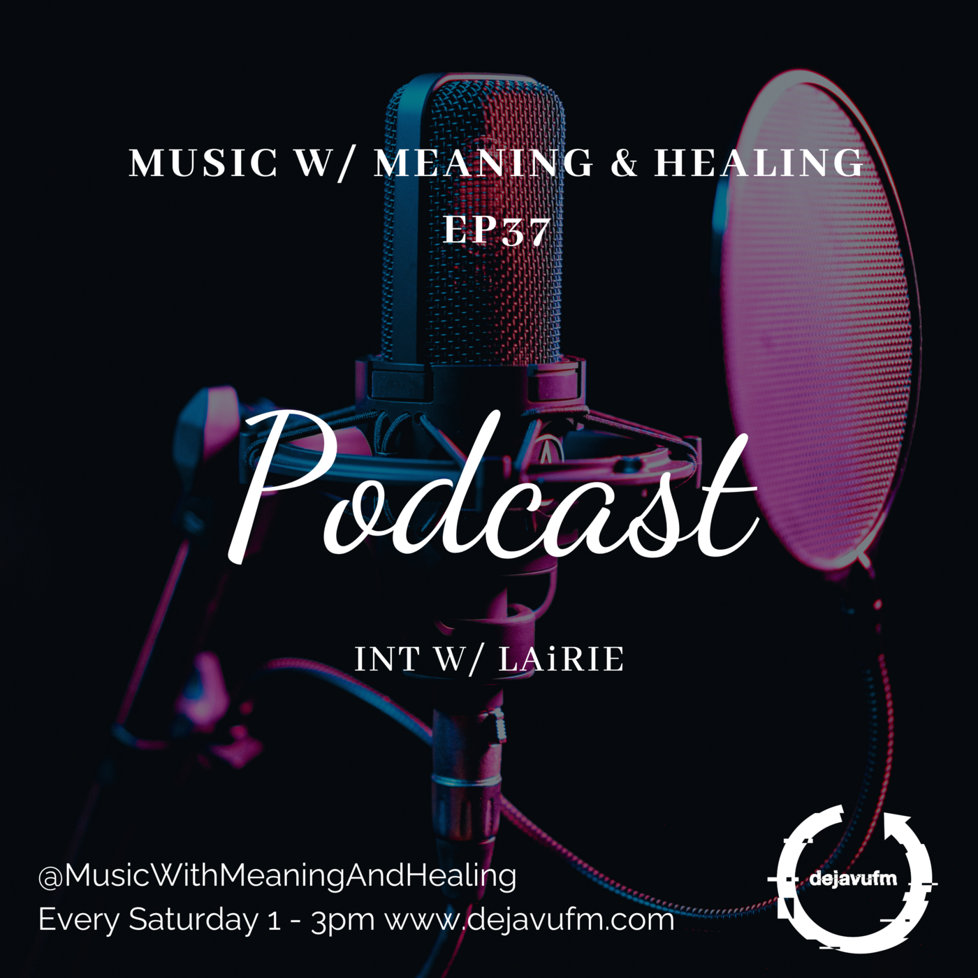 The Music w/ Meaning & Healing Show EP 37 episode artwork