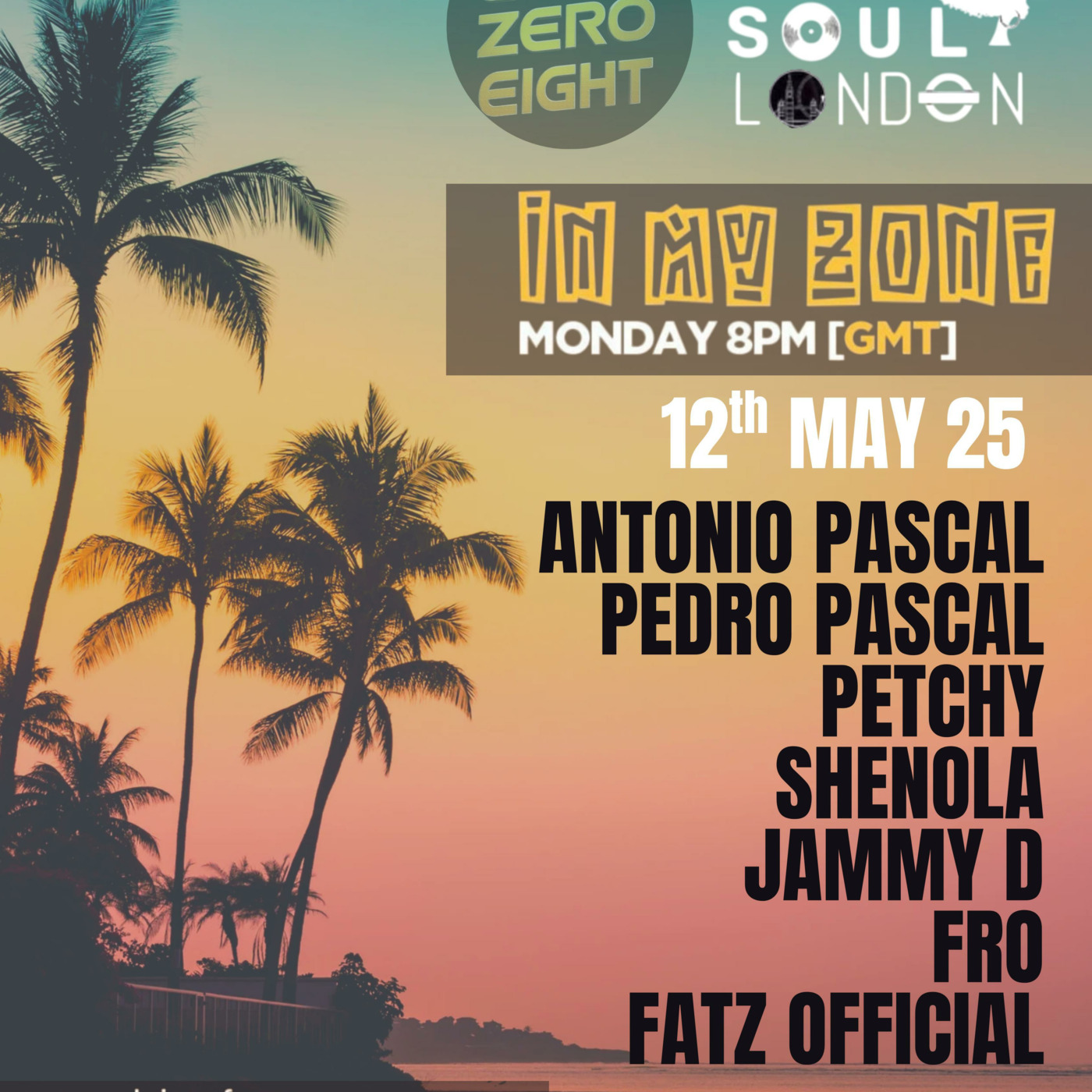 In My Zone – Episode 8 – 12/5/2025 Antonio Pascal & Pedro Pascal On Dejavu Fm