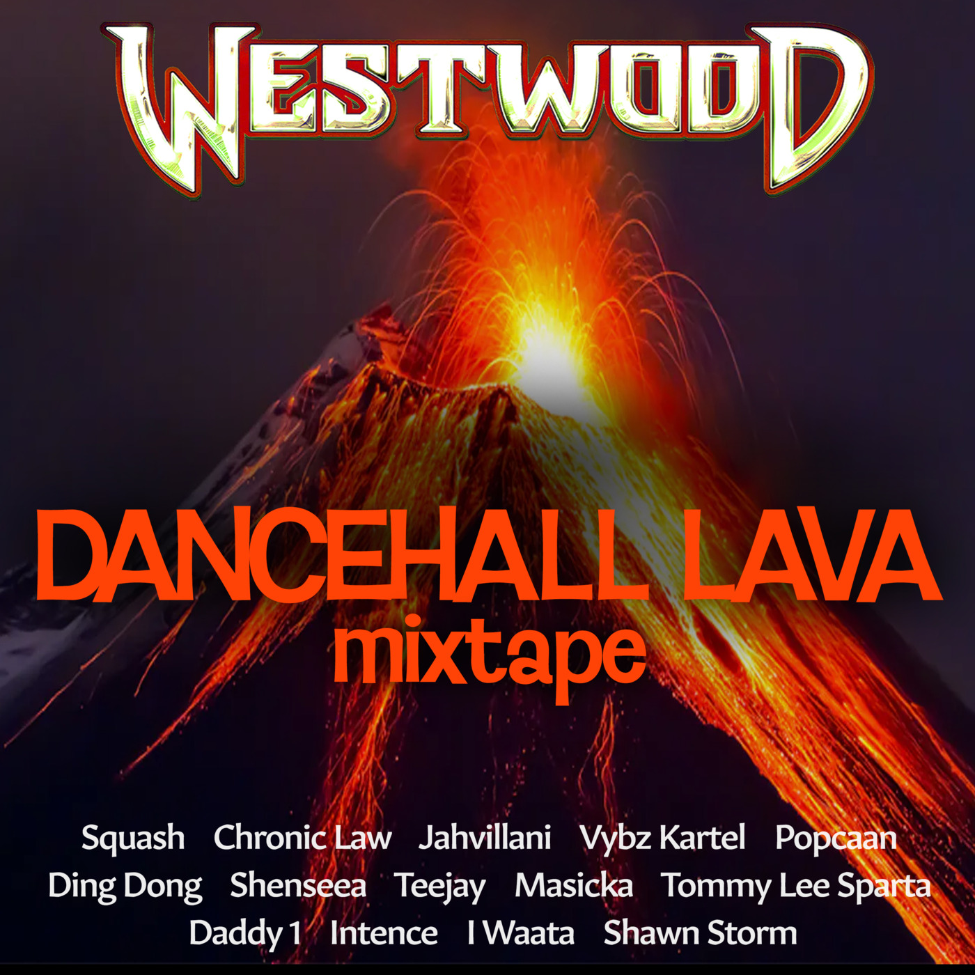 WESTWOOD - DANCEHALL LAVA MIXTAPE