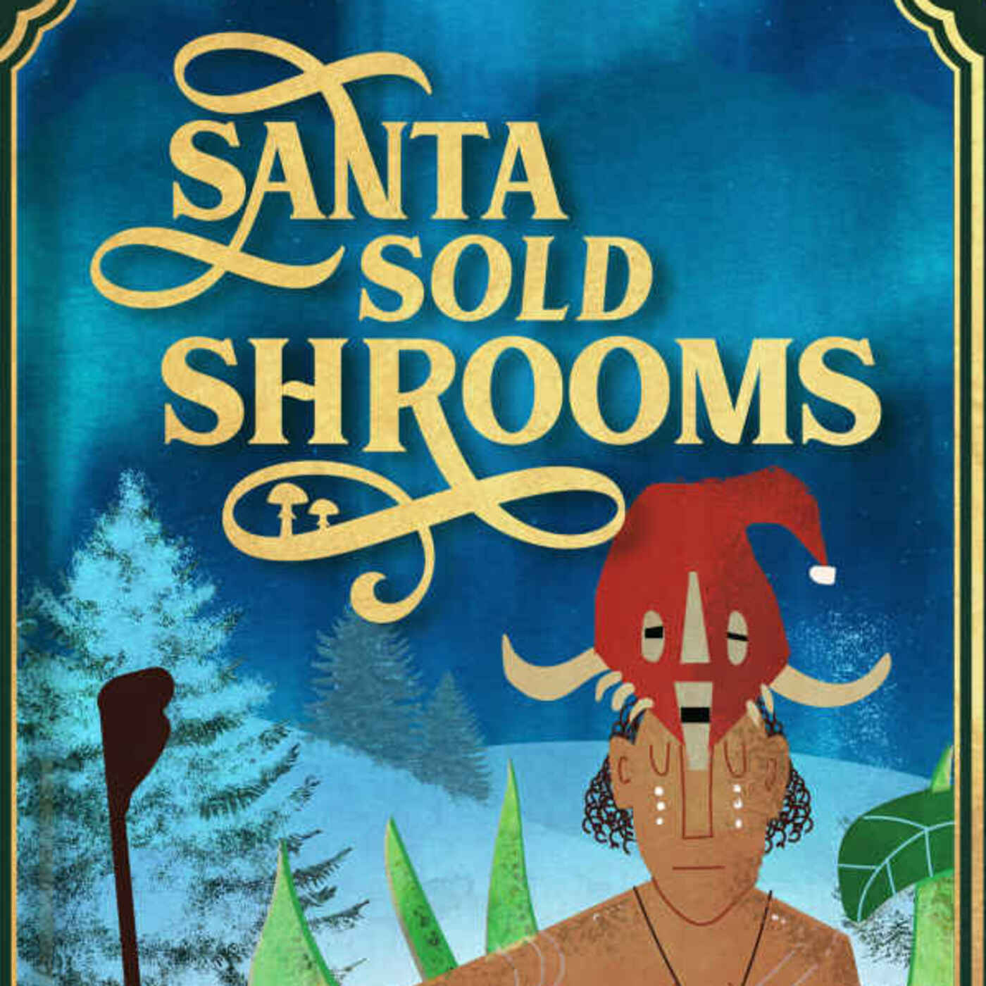 Santa sold Shrooms