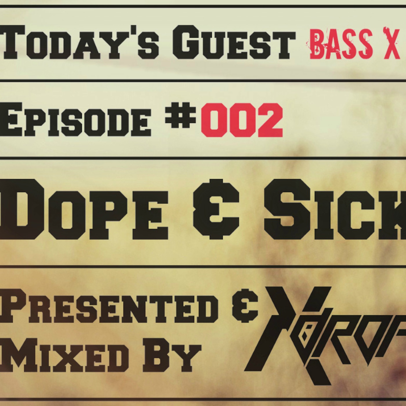 DOPE & SICK #002