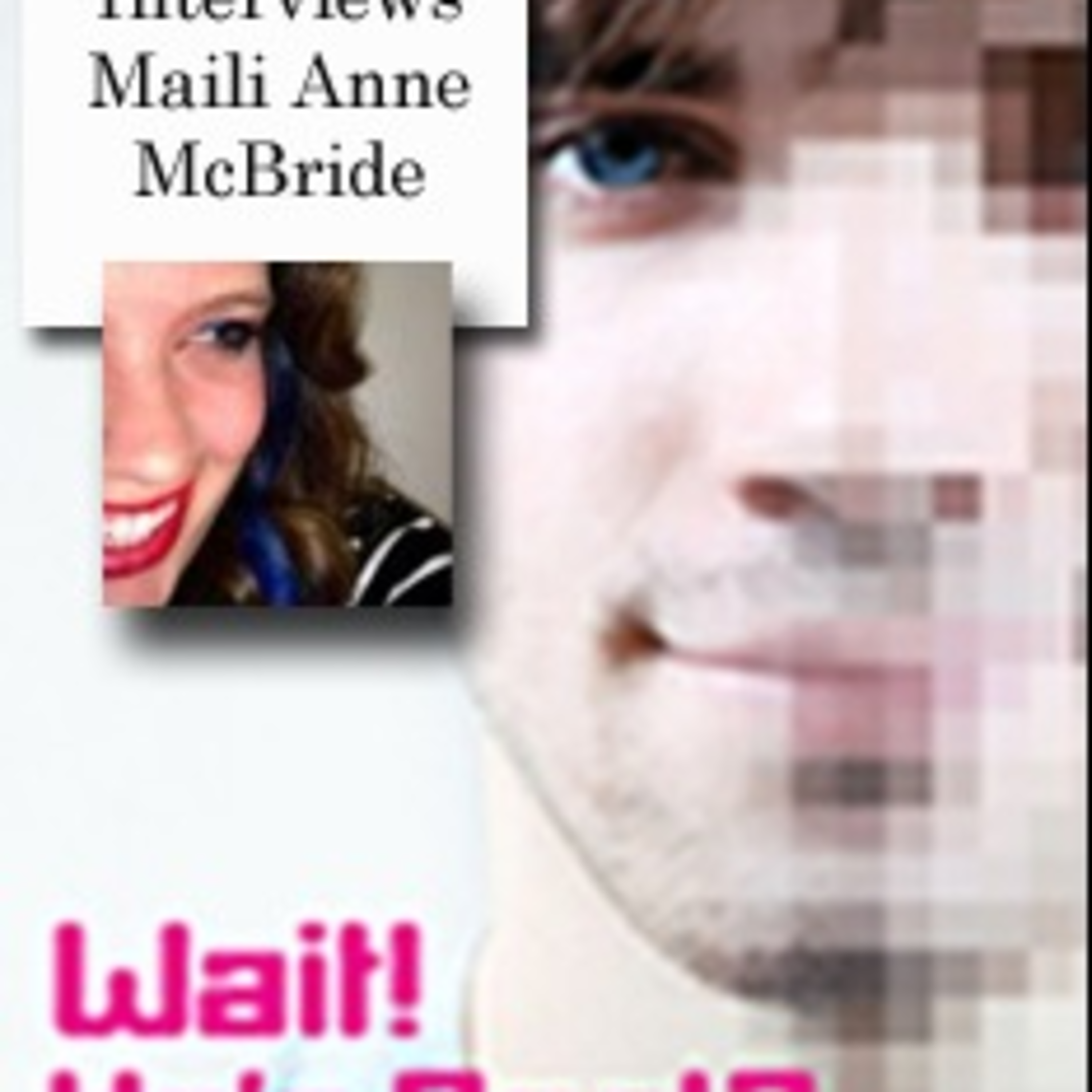 Episode 13: Wattpad Interviews Writer Maili Anne McBride