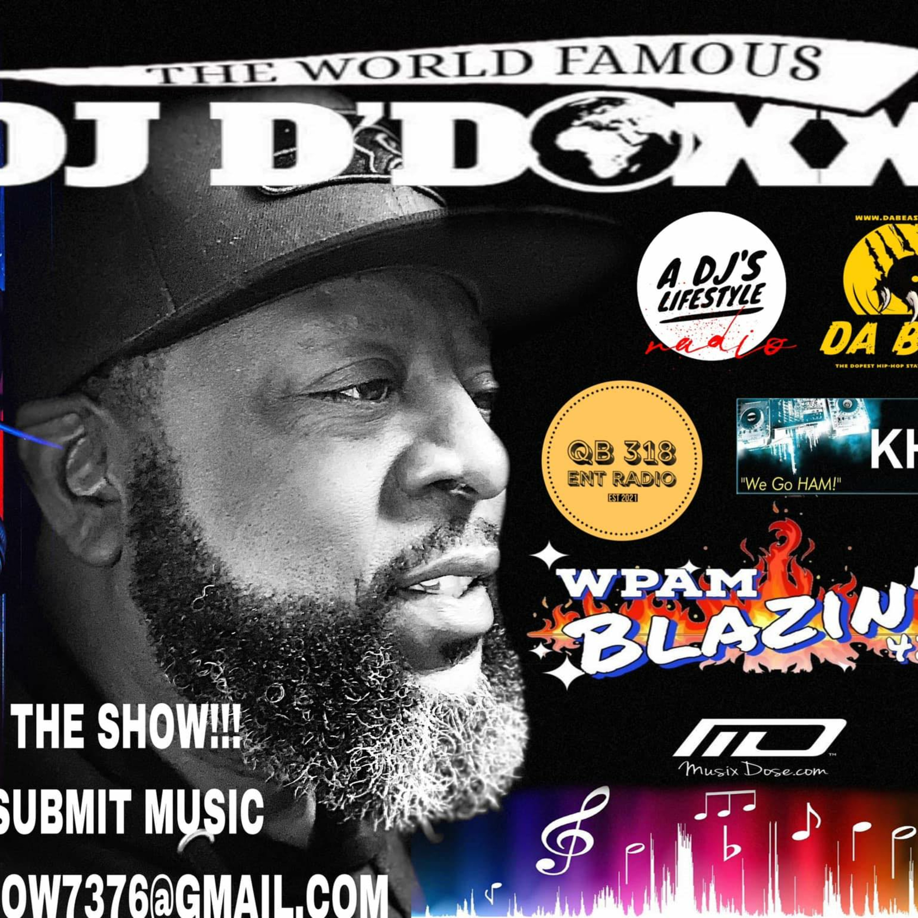 THE SHOW!!! BY: THE WORLD FAMOUS DJ-D\'DOXX