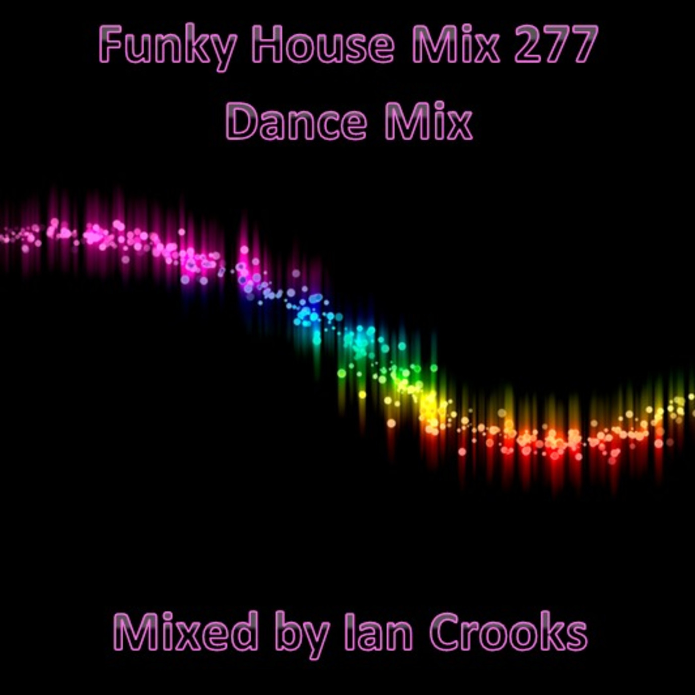 Ian Crooks Mix 277 (Dance Mix)
