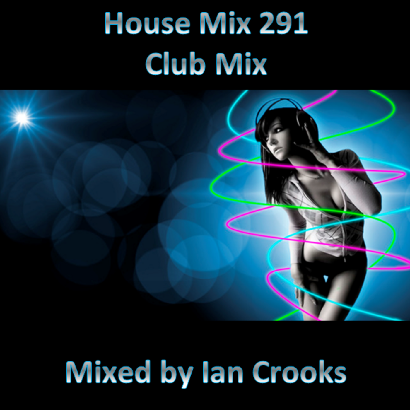 Episode 291: Ian Crooks Mix 291 (Club Mix)
