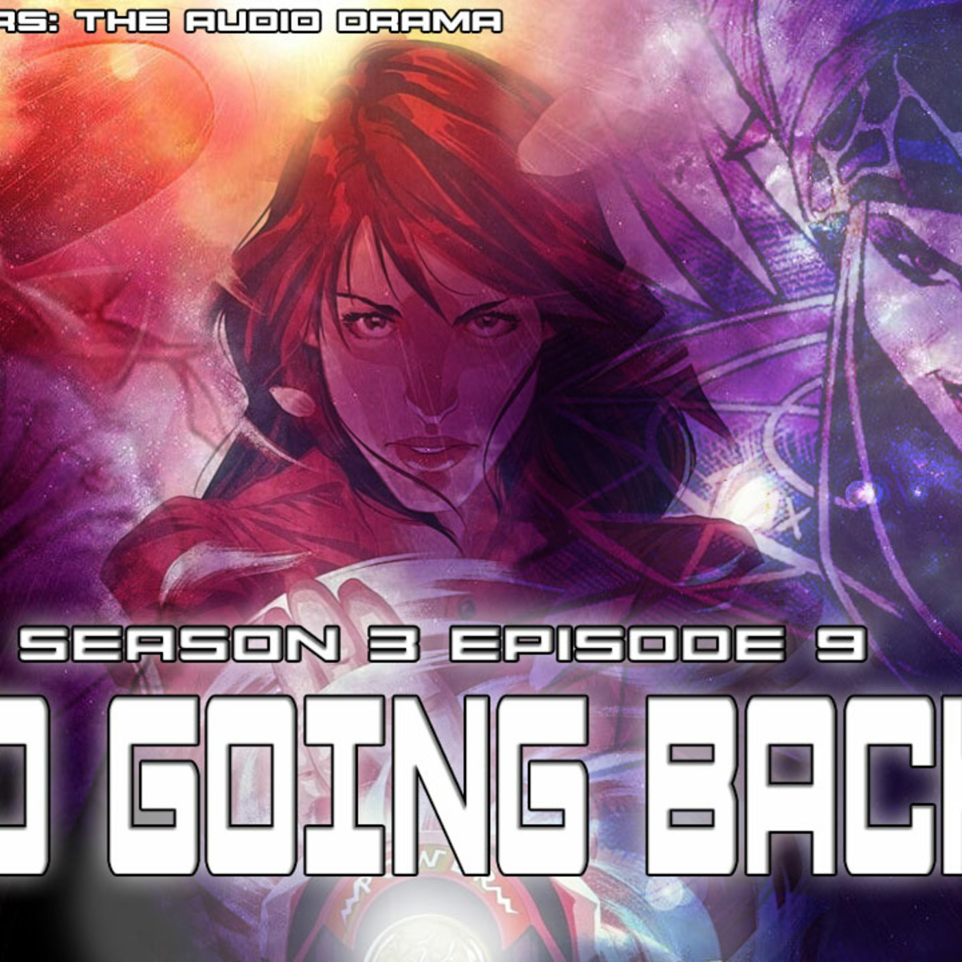 Episode 9: Season 3, Episode 9: No Going Back